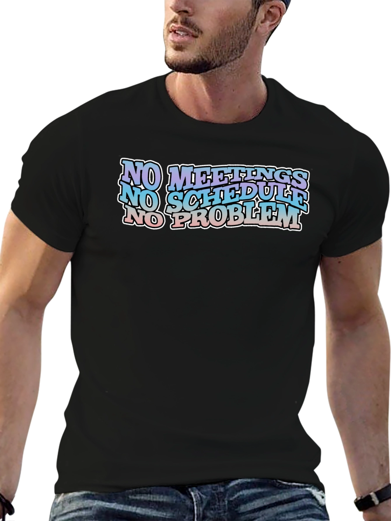 No Meetings No Schedule No Problem Black Graphic Tee