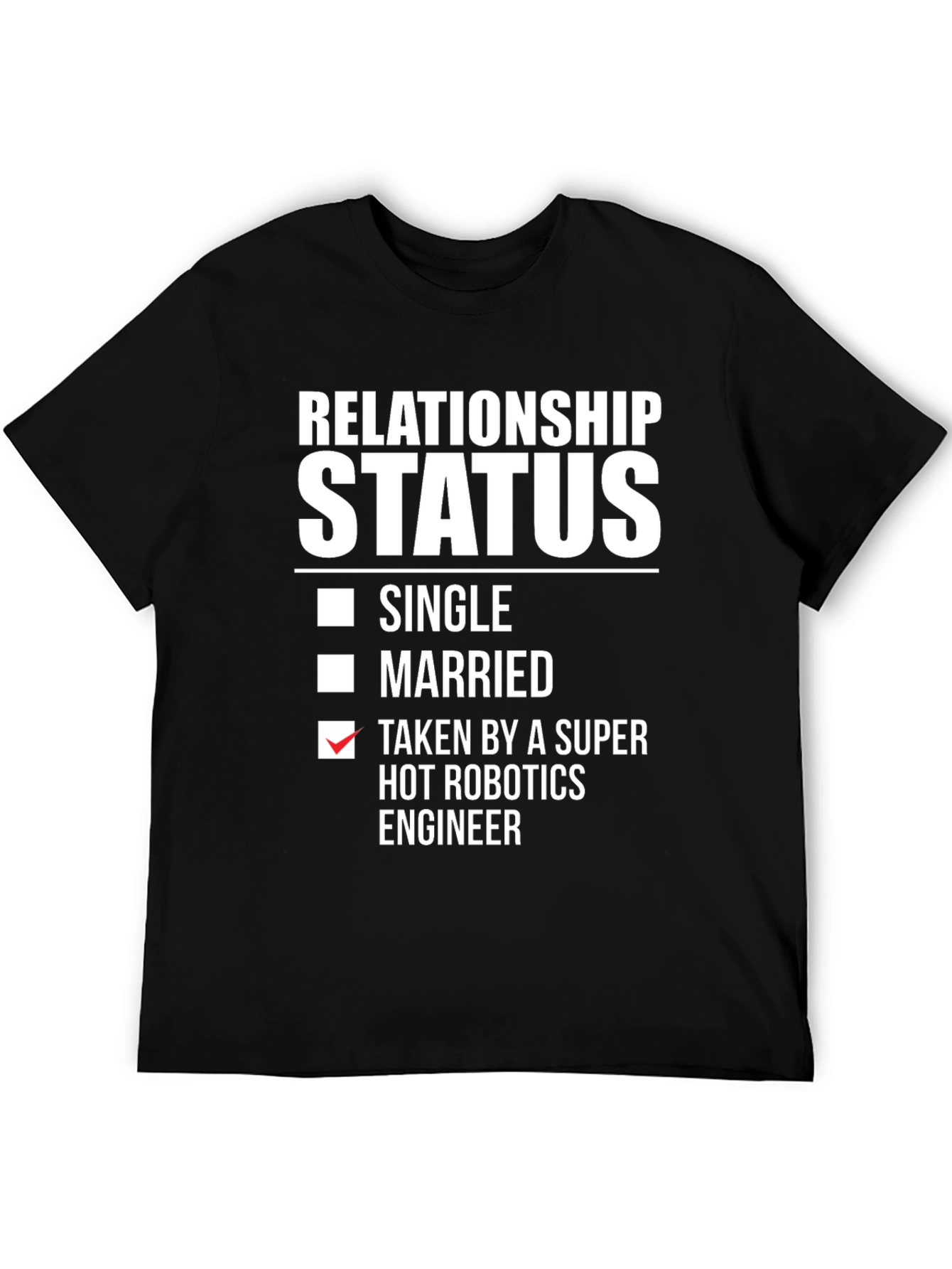 Funny Relationship Status Robotics Engineer T-Shirt