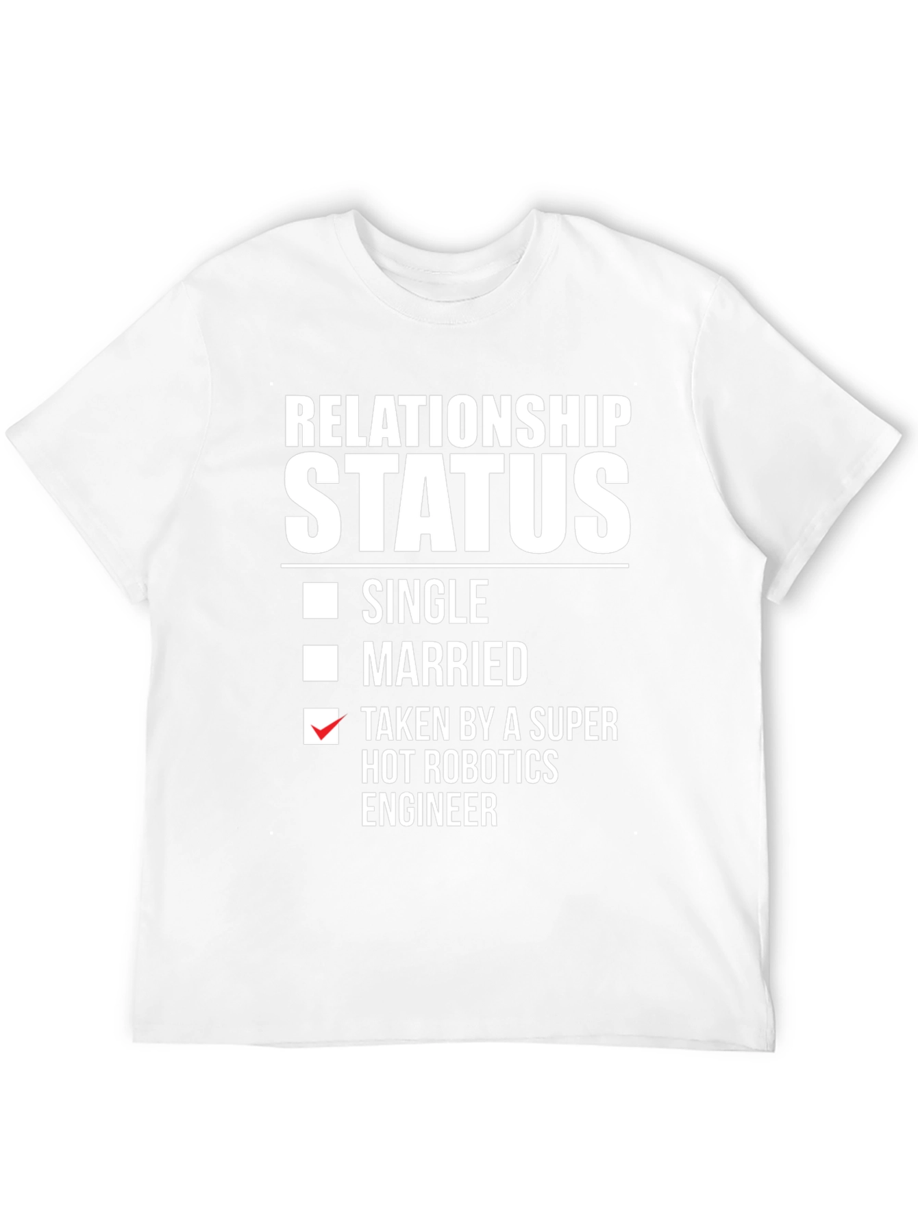 Funny Relationship Status Robotics Engineer T-Shirt