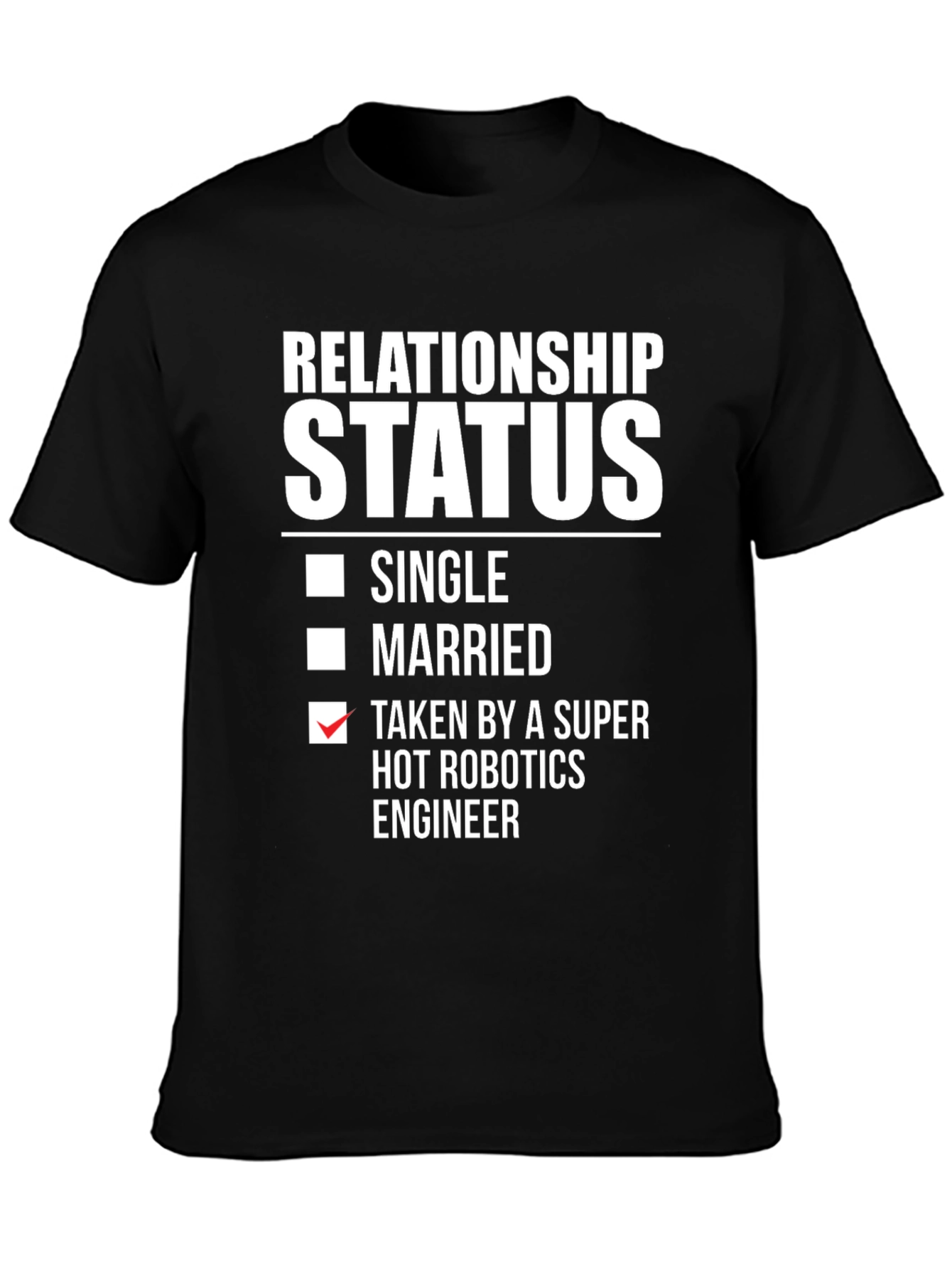 Funny Relationship Status Robotics Engineer T-Shirt