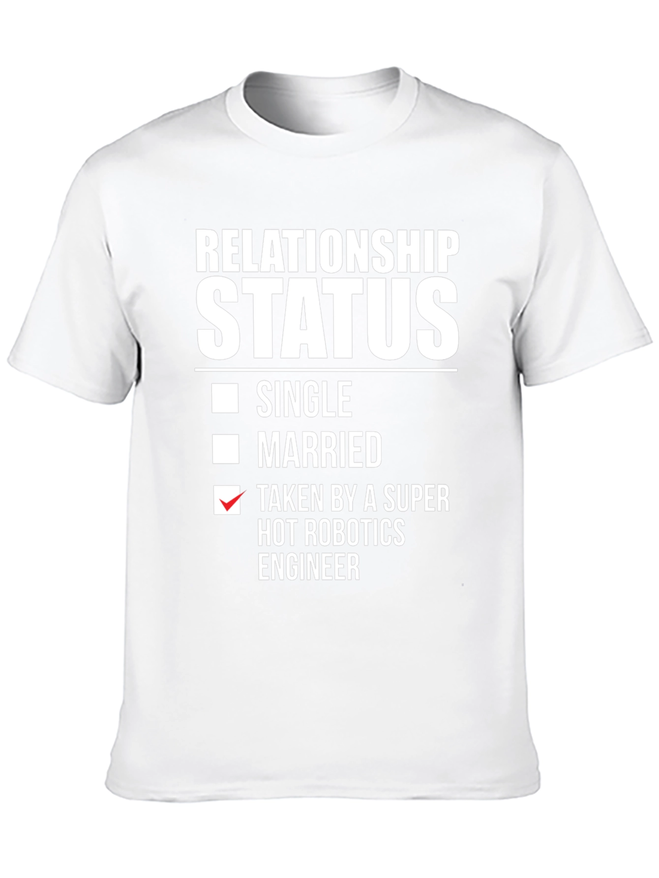 Funny Relationship Status Robotics Engineer T-Shirt