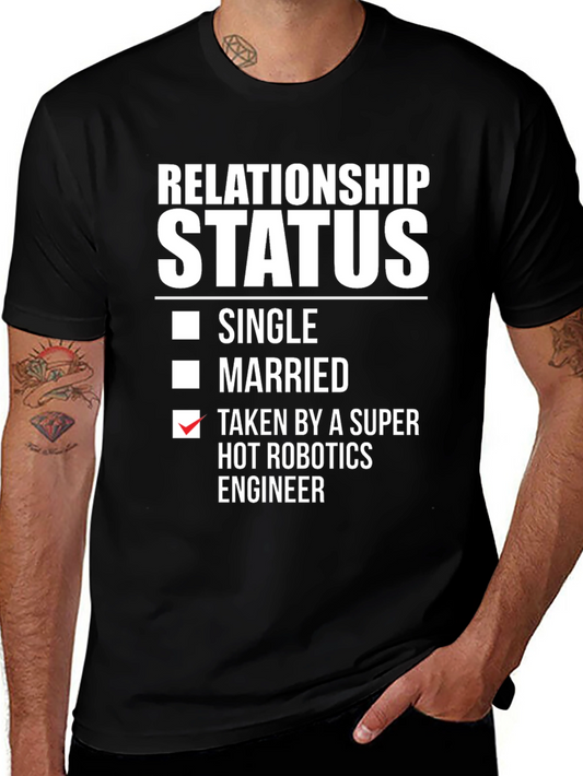 Funny Relationship Status Robotics Engineer T-Shirt