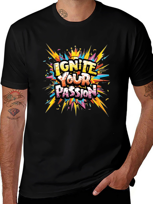 Ignite Your Passion Graphic T-Shirt