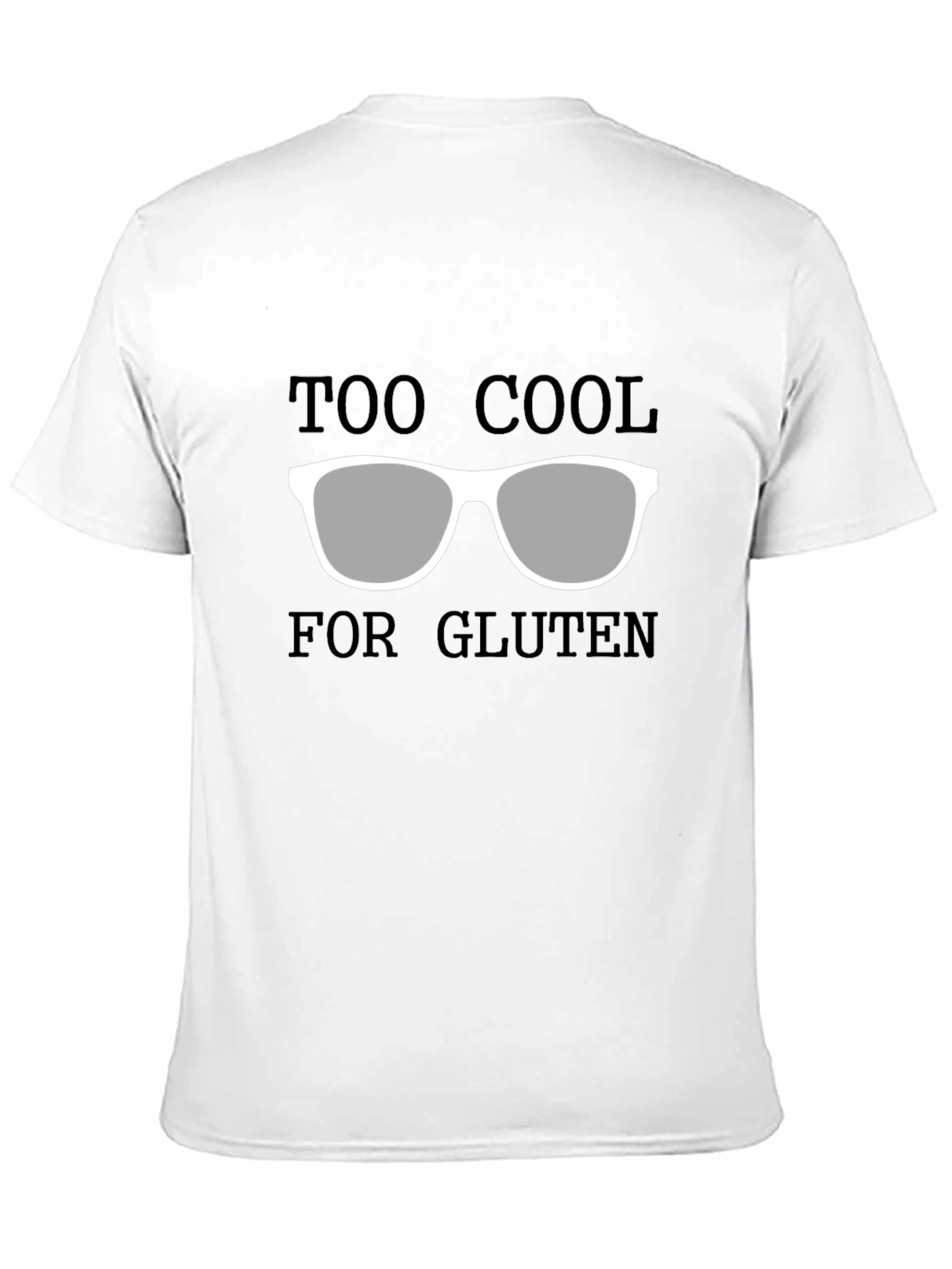 Too Cool for Gluten T-Shirt