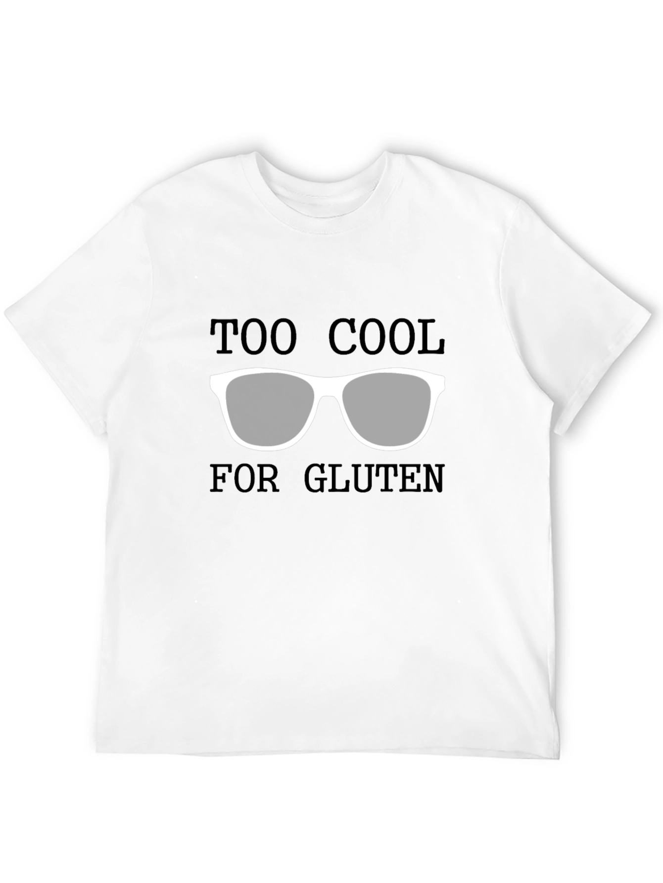 Too Cool for Gluten T-Shirt