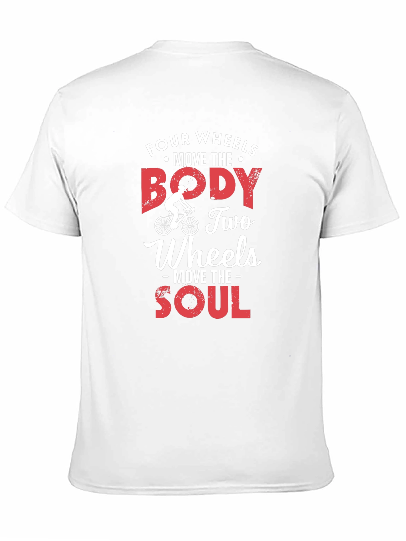 Four Wheels Move The Body T-Shirt