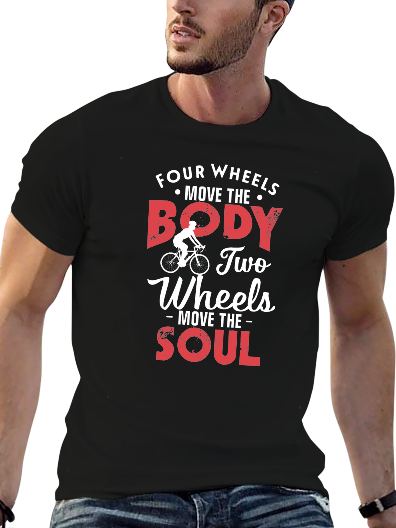 Four Wheels Move The Body T-Shirt