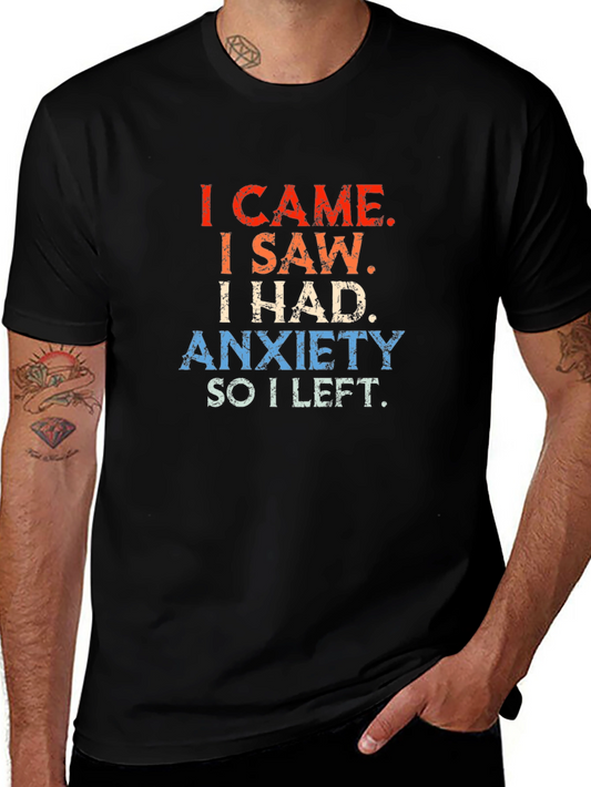 Anxiety Humor Graphic T-Shirt - I Came I Saw I Had Anxiety