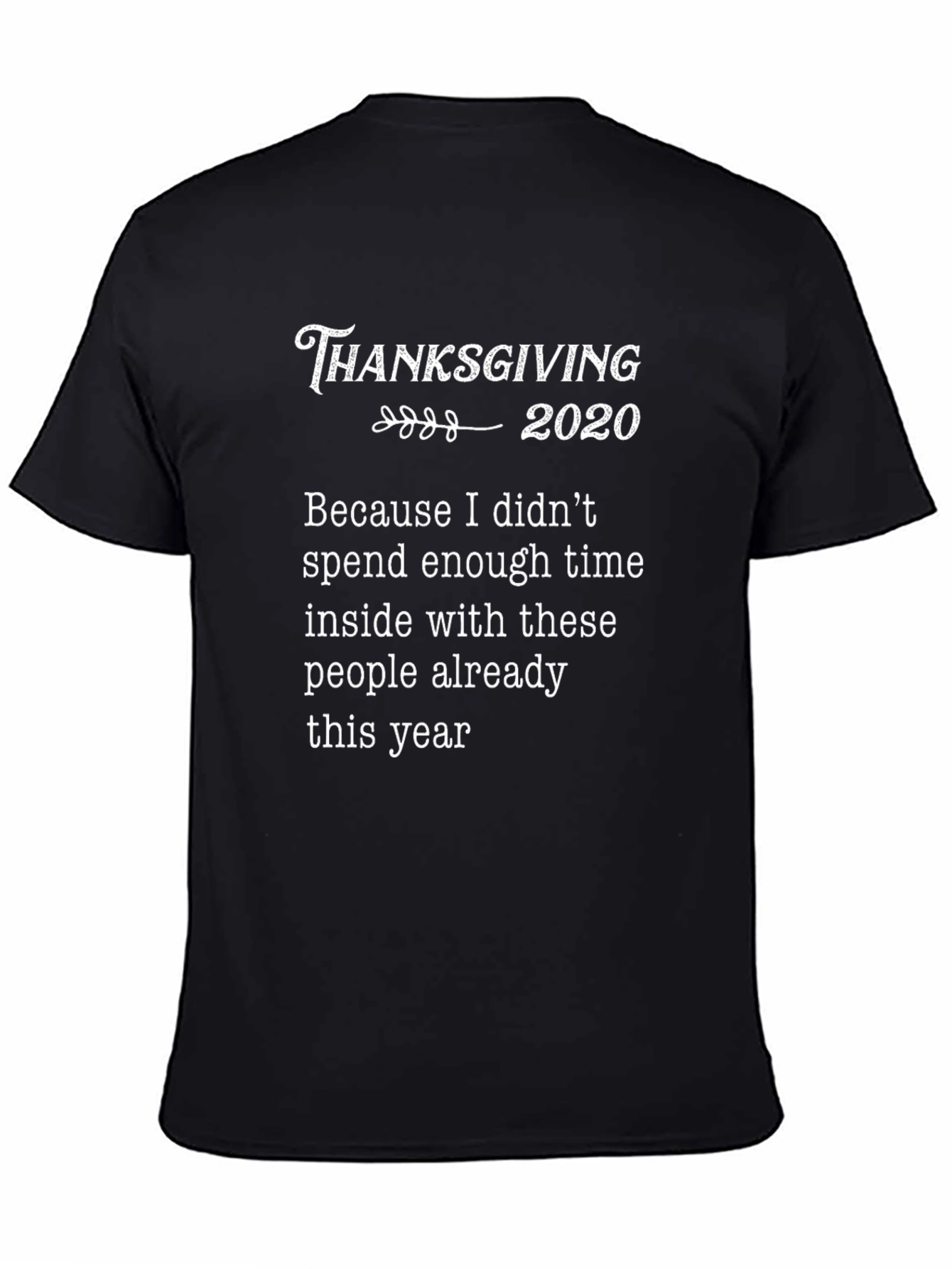 Thanksgiving 2020 Sarcastic Humor T-Shirt