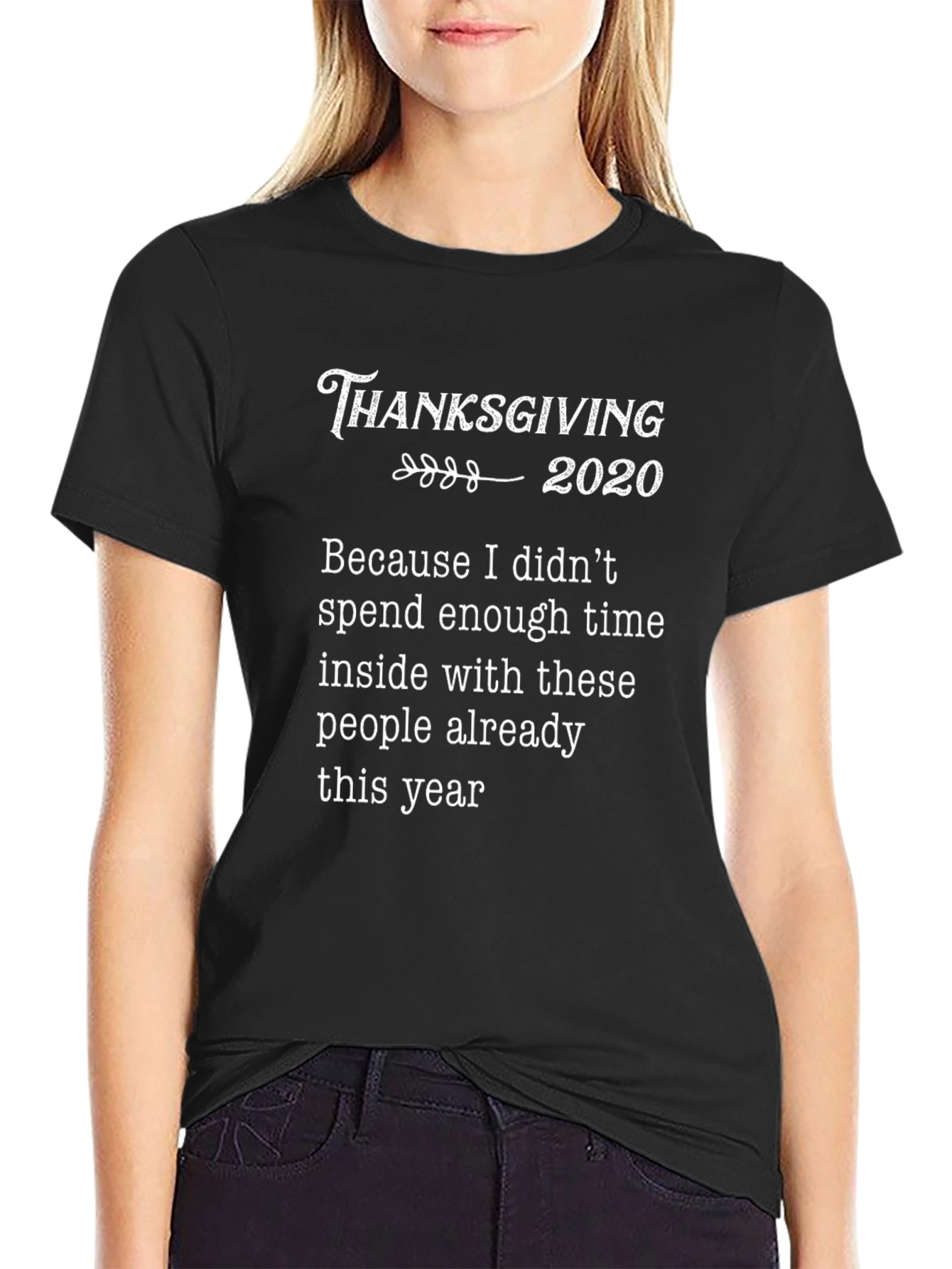 Thanksgiving 2020 Sarcastic Humor T-Shirt