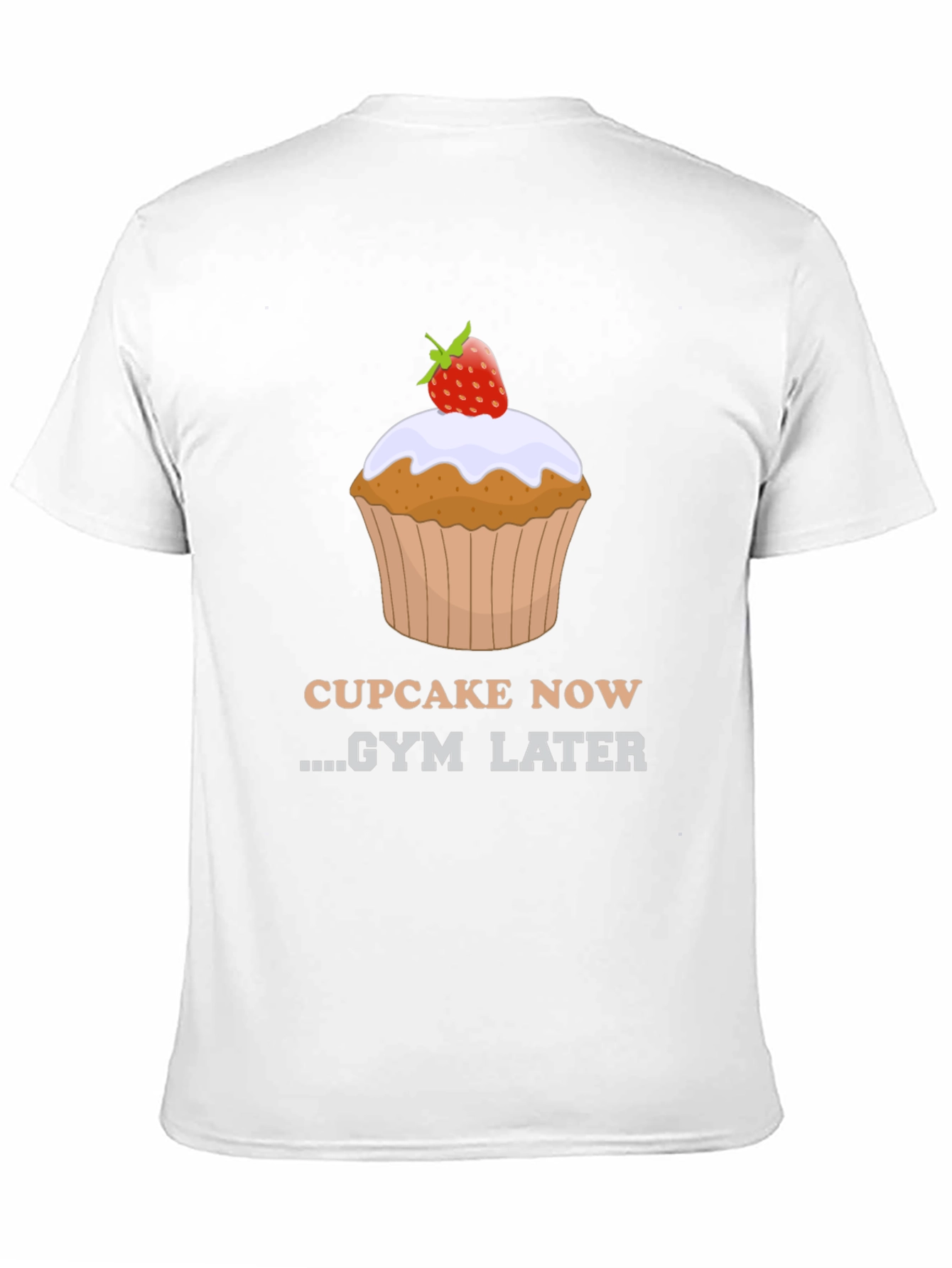 Cupcake Now Gym Later Graphic Tee