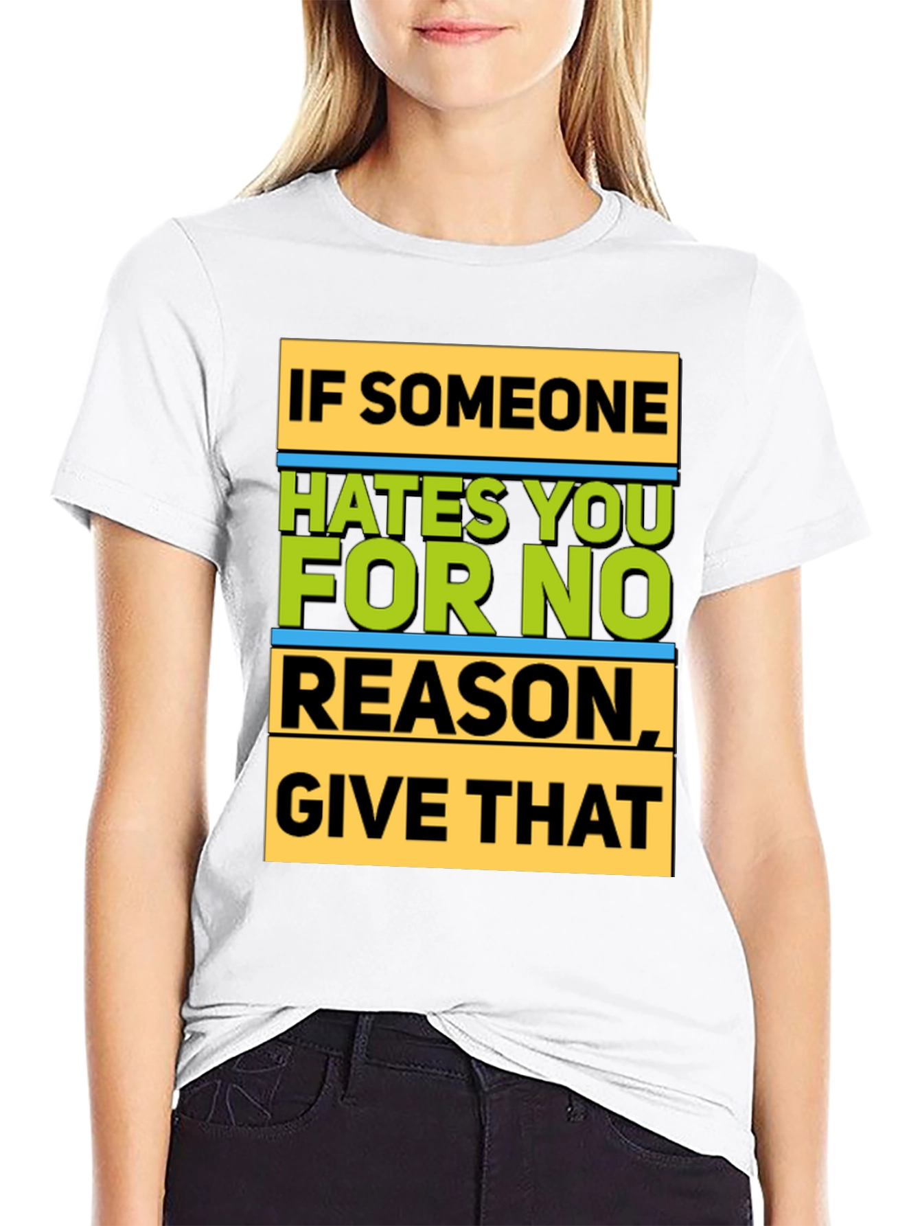 Humorous Graphic T-Shirt - If Someone Hates You...