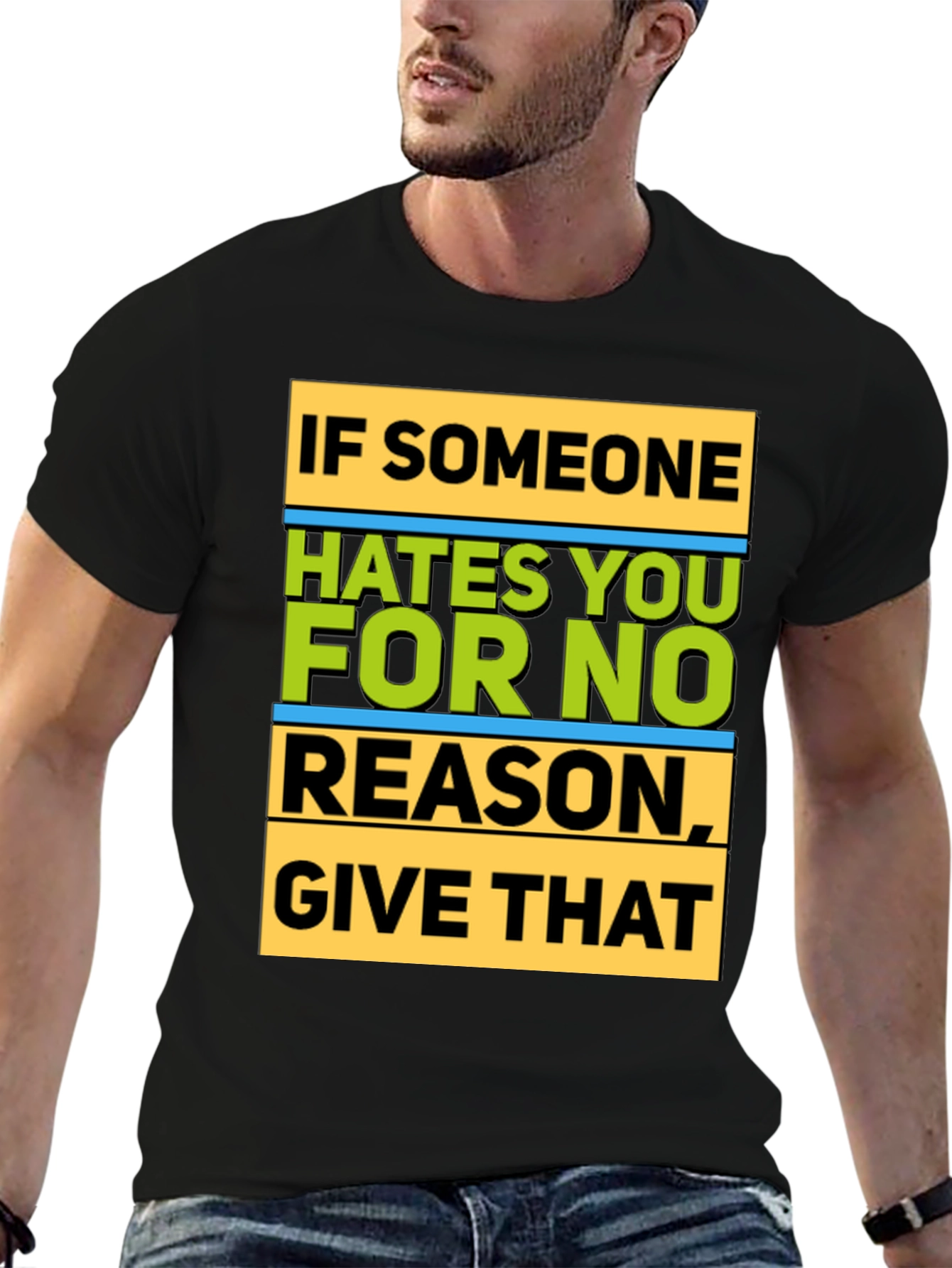 Humorous Graphic T-Shirt - If Someone Hates You...