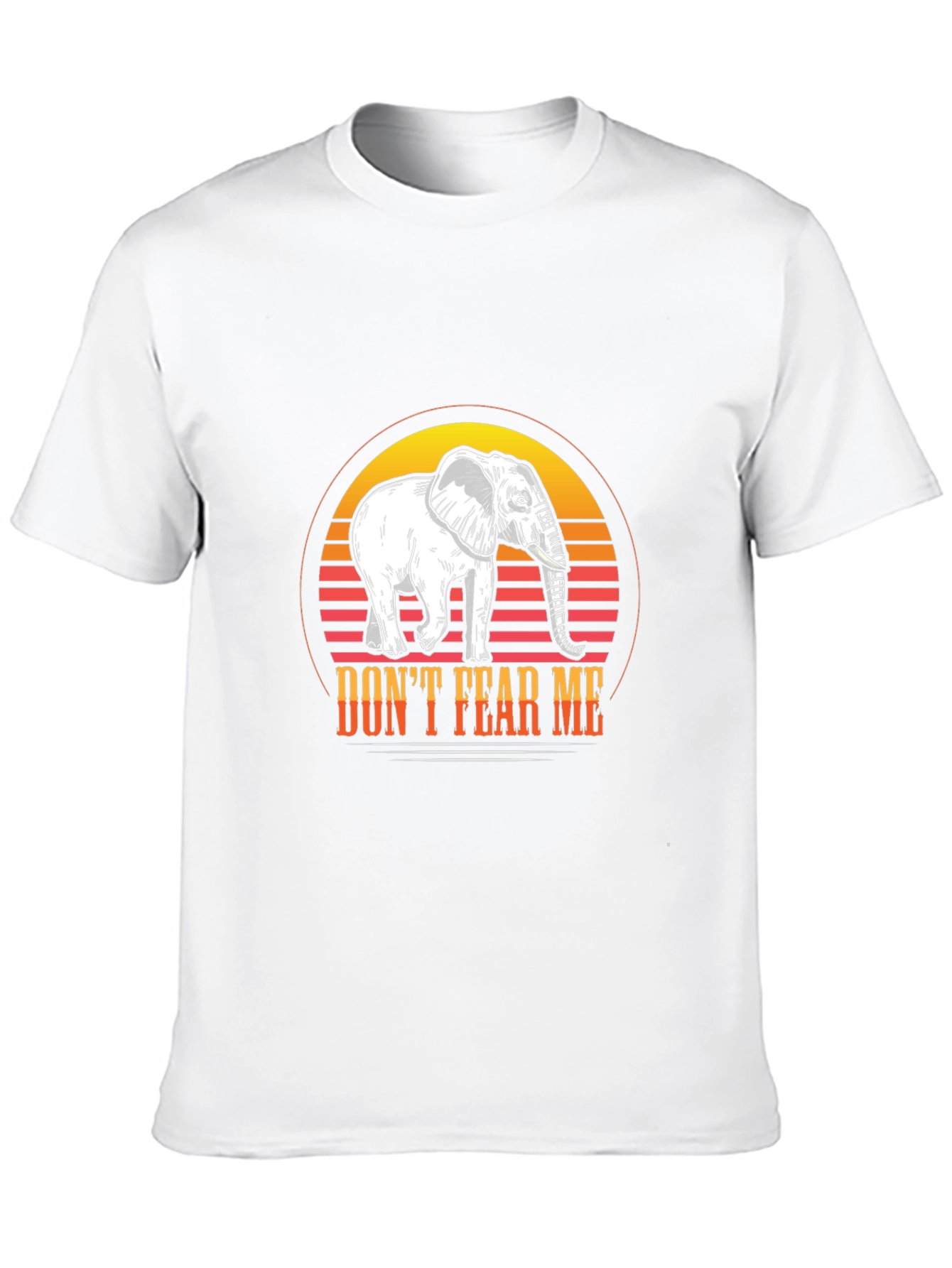 Dont Fear Me Elephant Graphic Tee
