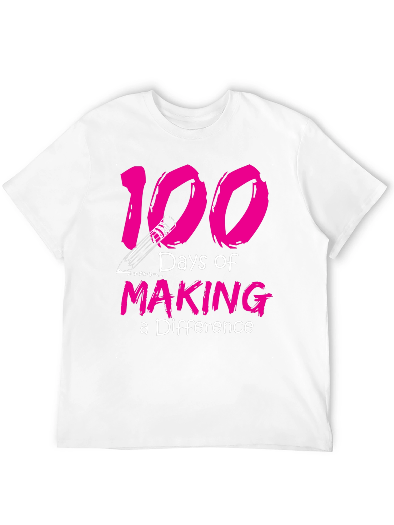 100 Days of Making a Difference T-Shirt