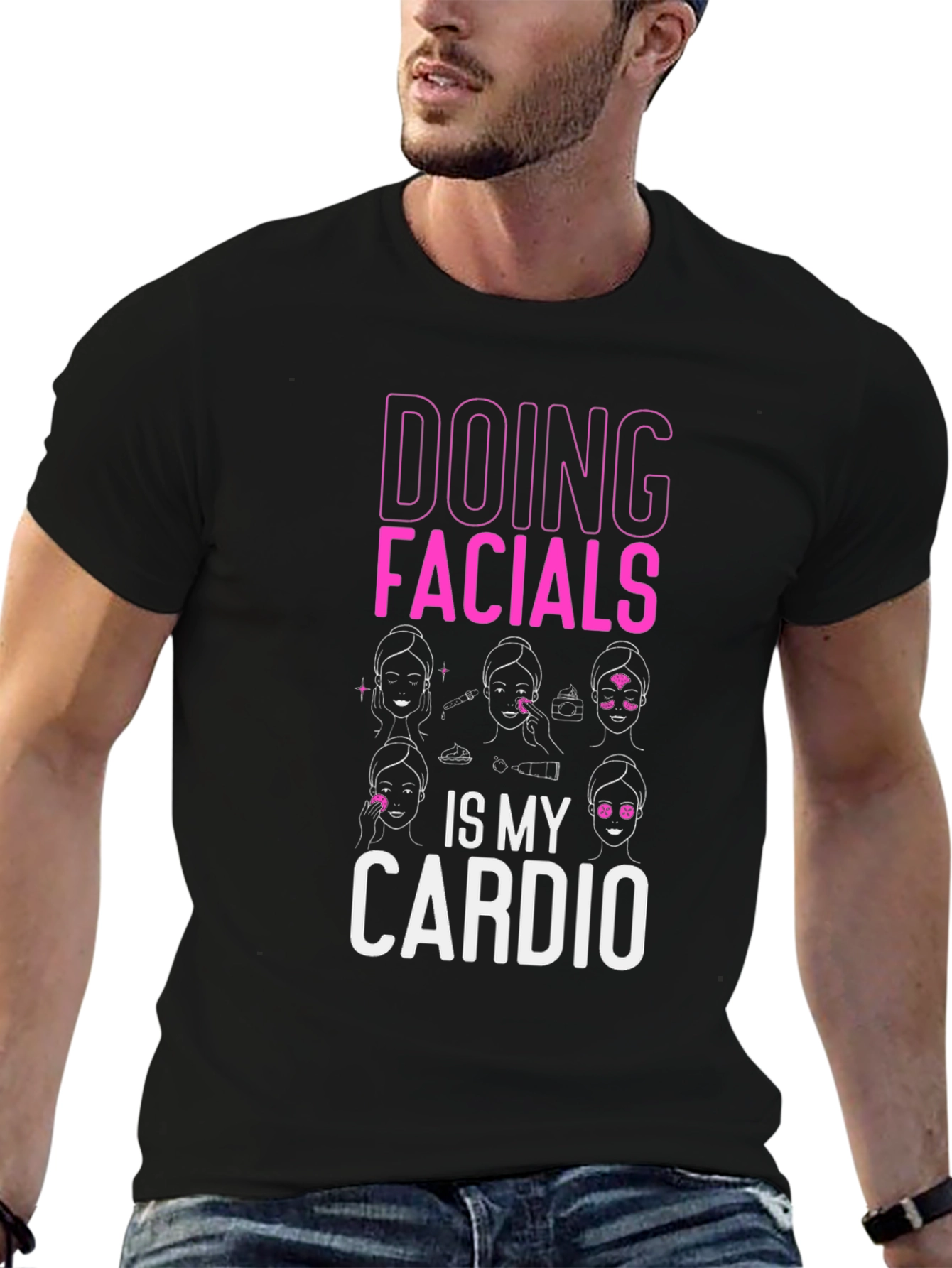 Doing Facials Is My Cardio T-Shirt