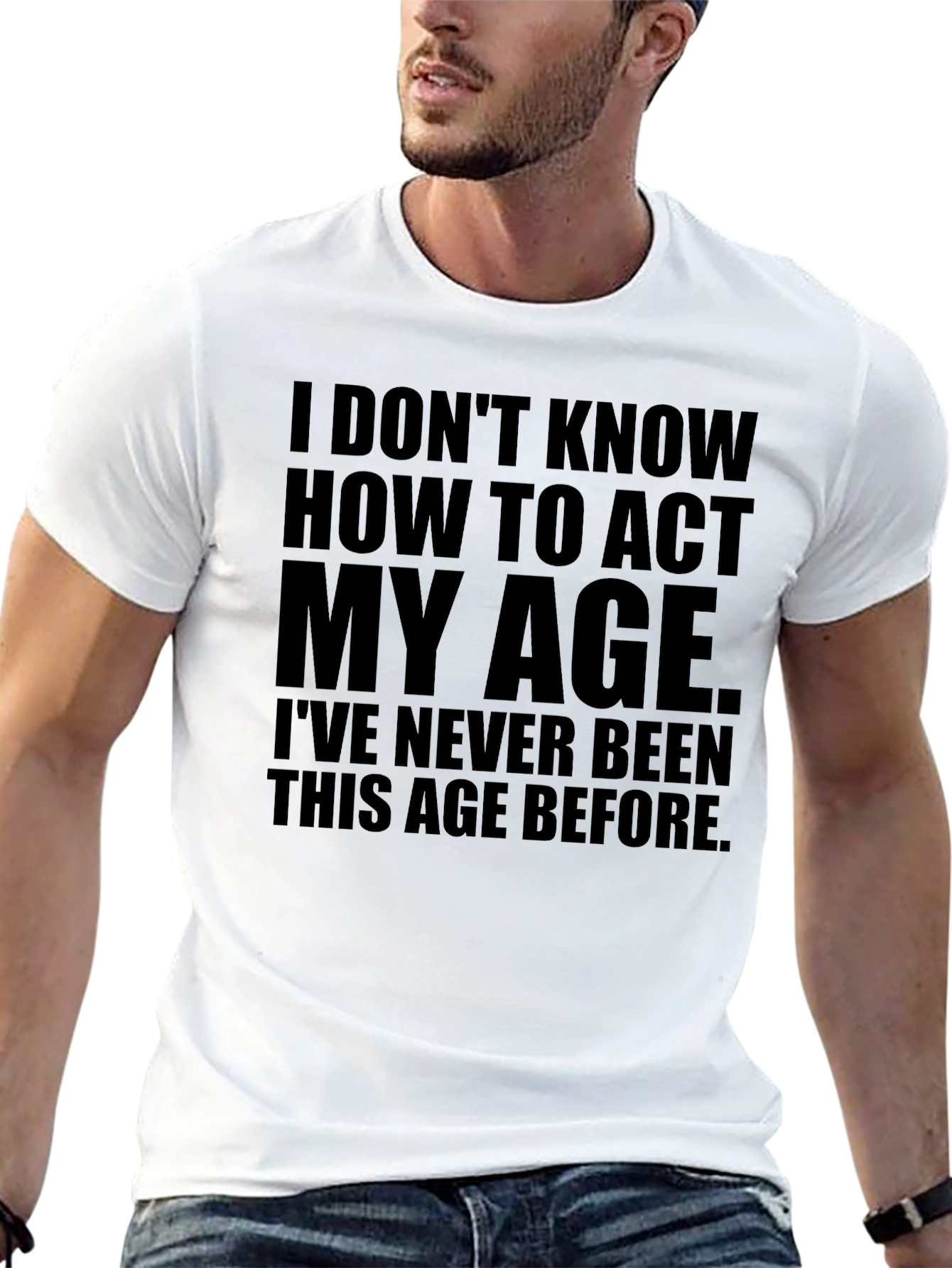 Funny Act My Age Graphic T-Shirt