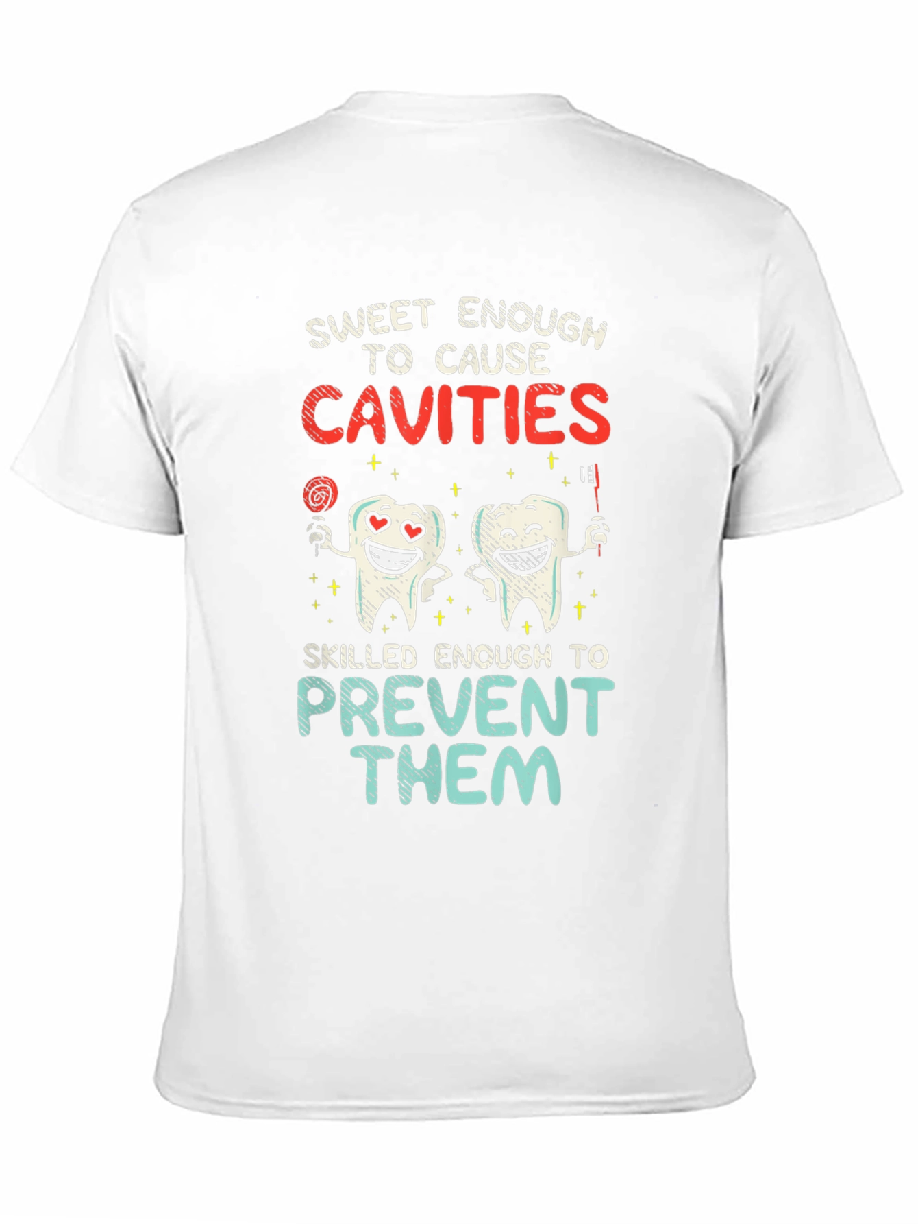Sweet Enough to Cause Cavities T-Shirt