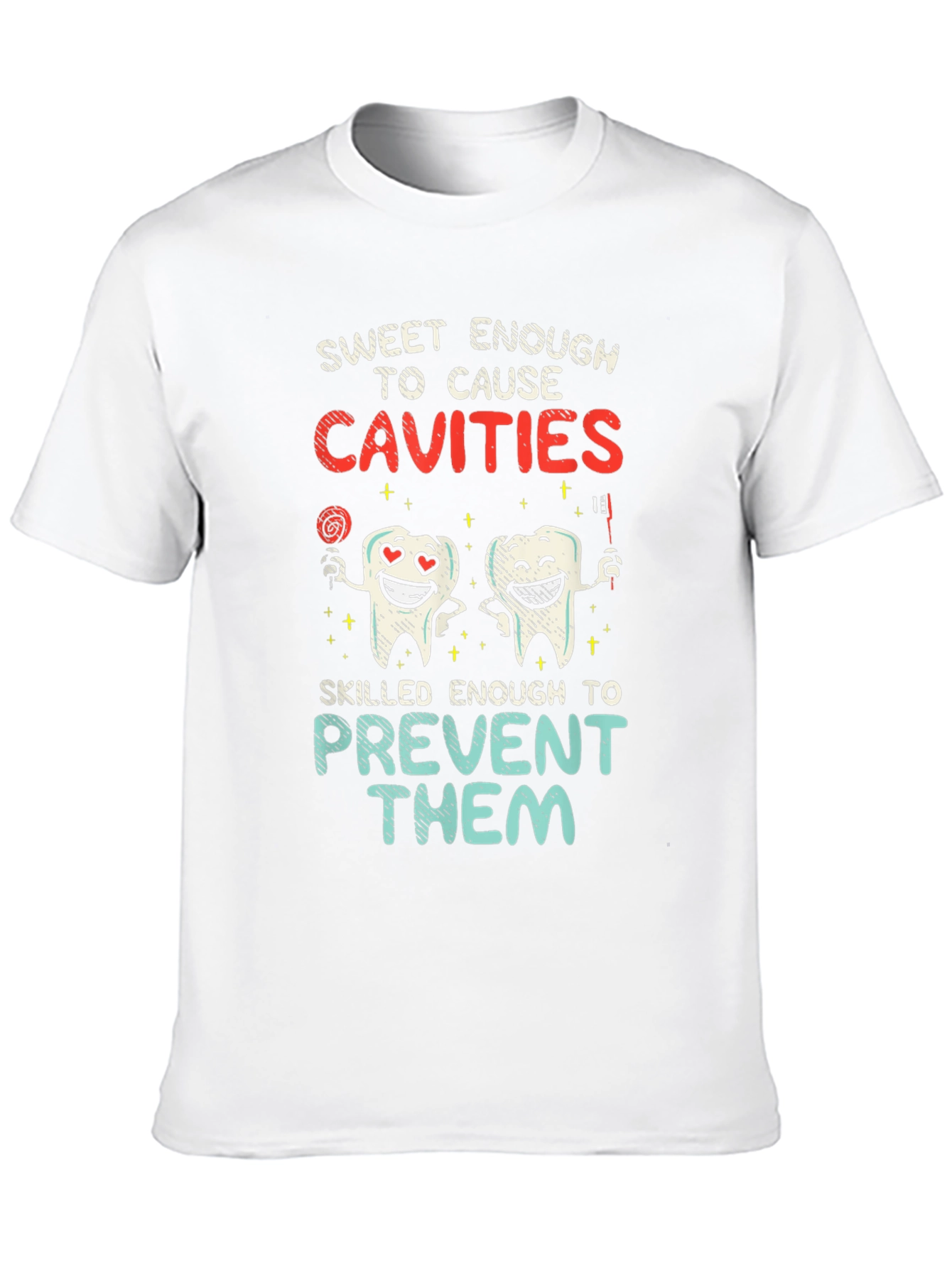 Sweet Enough to Cause Cavities T-Shirt