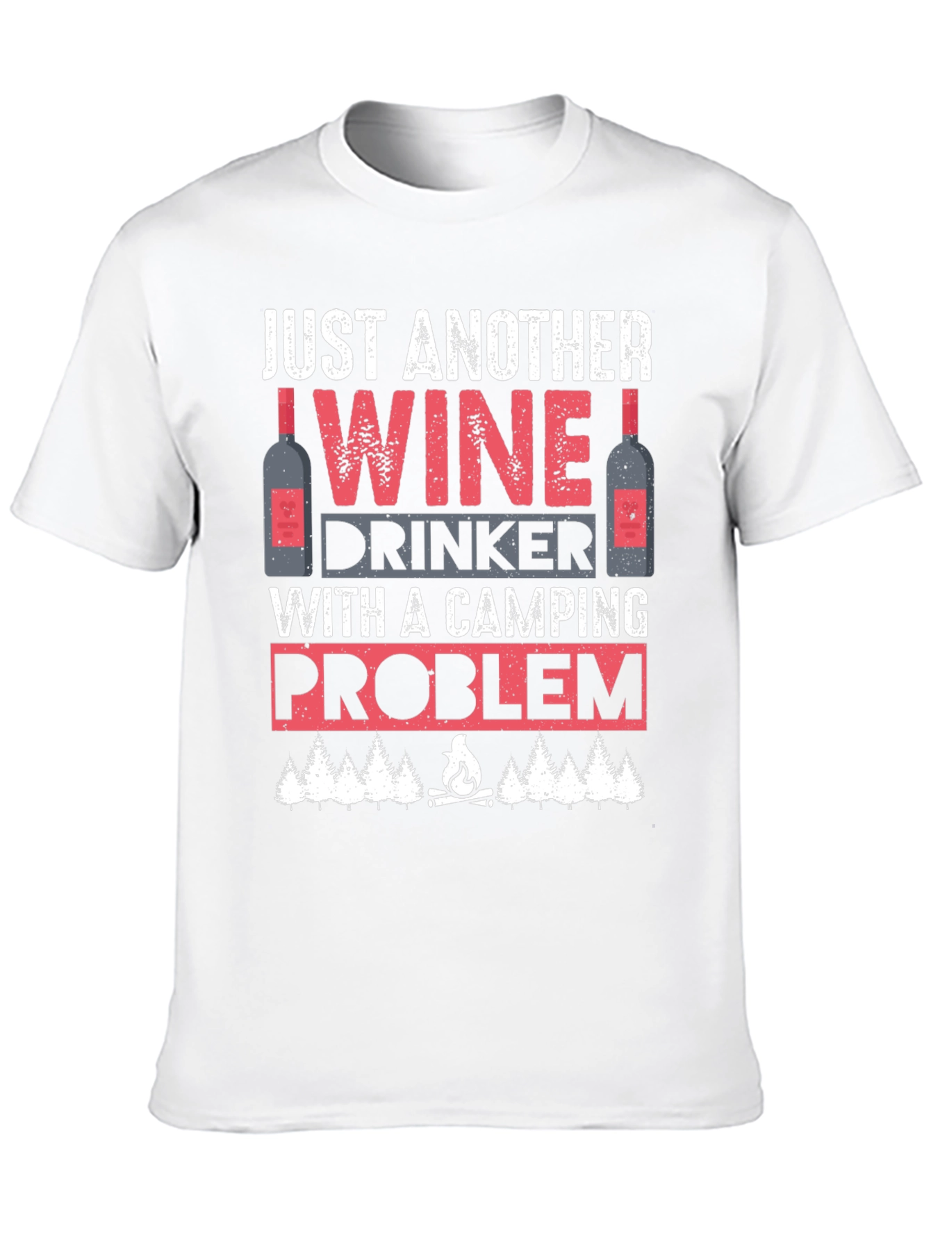Wine Drinker Camping Problem T-Shirt