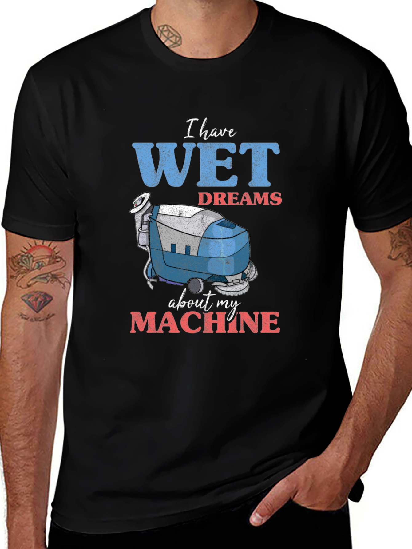 Wet Dreams Machine T-Shirt - Funny Cleaning Humor
