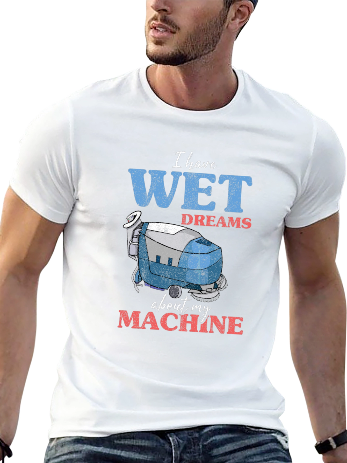 Wet Dreams Machine T-Shirt - Funny Cleaning Humor