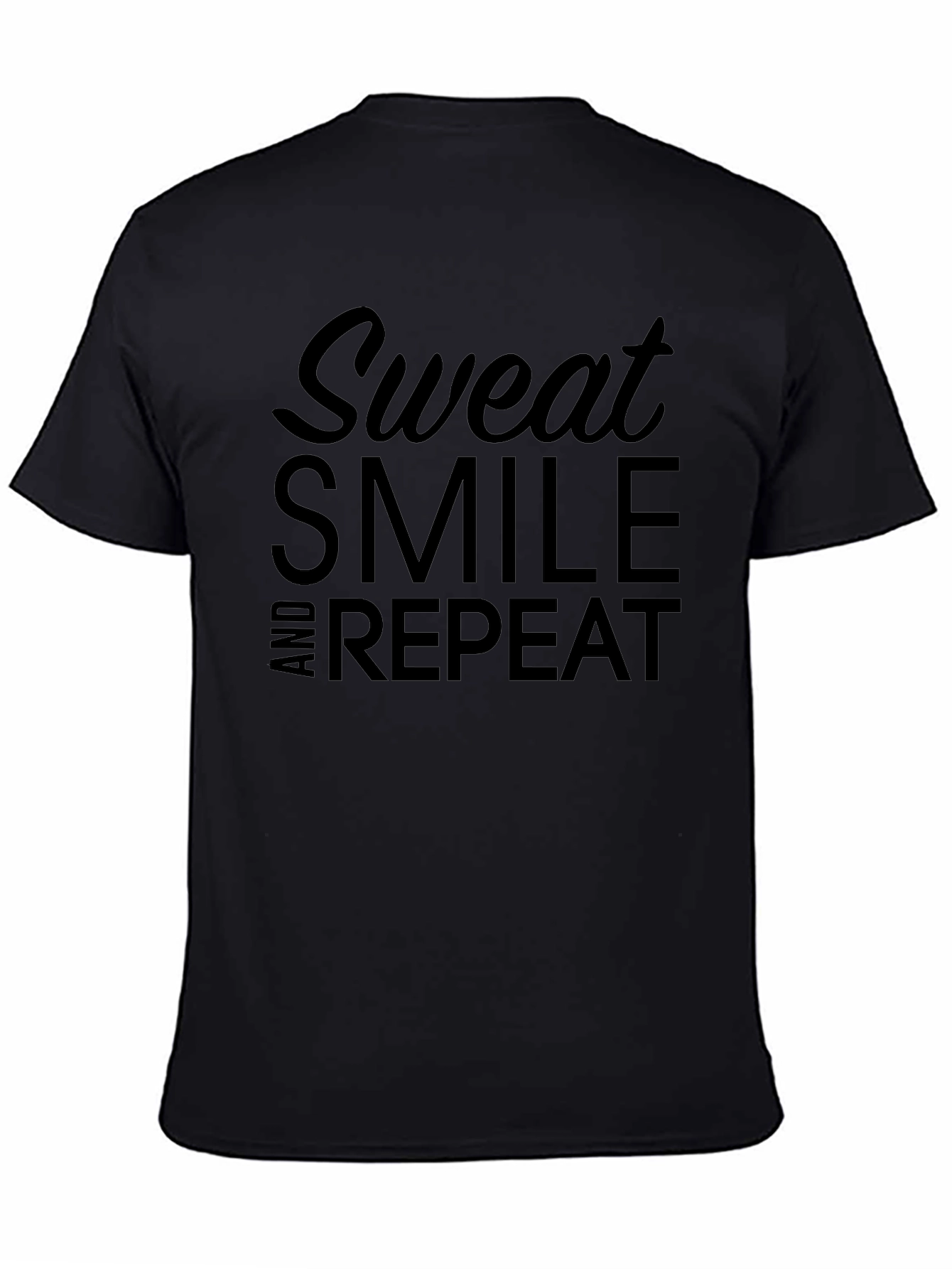 Sweat Smile and Repeat Black T-Shirt