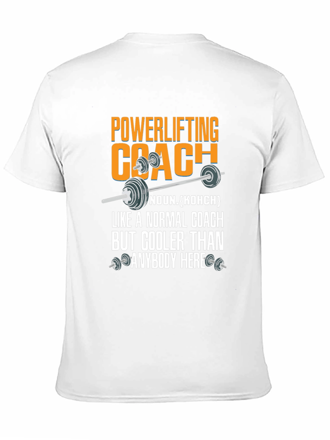 Powerlifting Coach T-Shirt - Cool Fitness Apparel