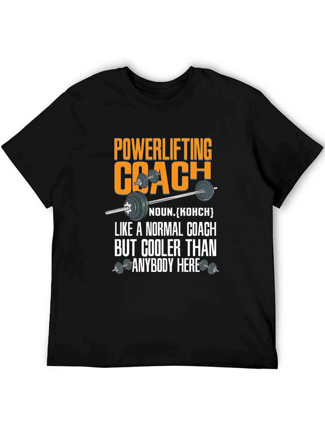 Powerlifting Coach T-Shirt - Cool Fitness Apparel