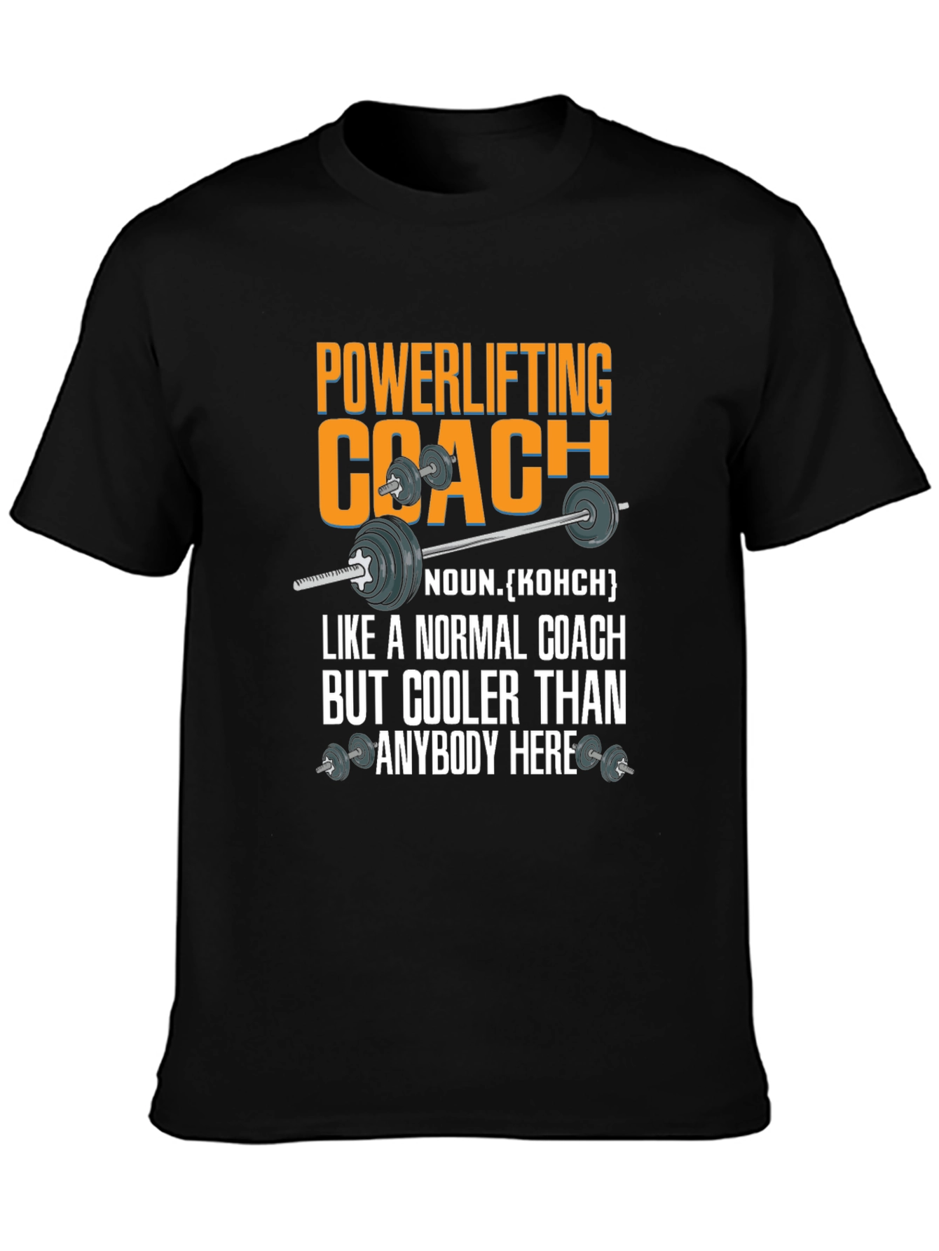 Powerlifting Coach T-Shirt - Cool Fitness Apparel