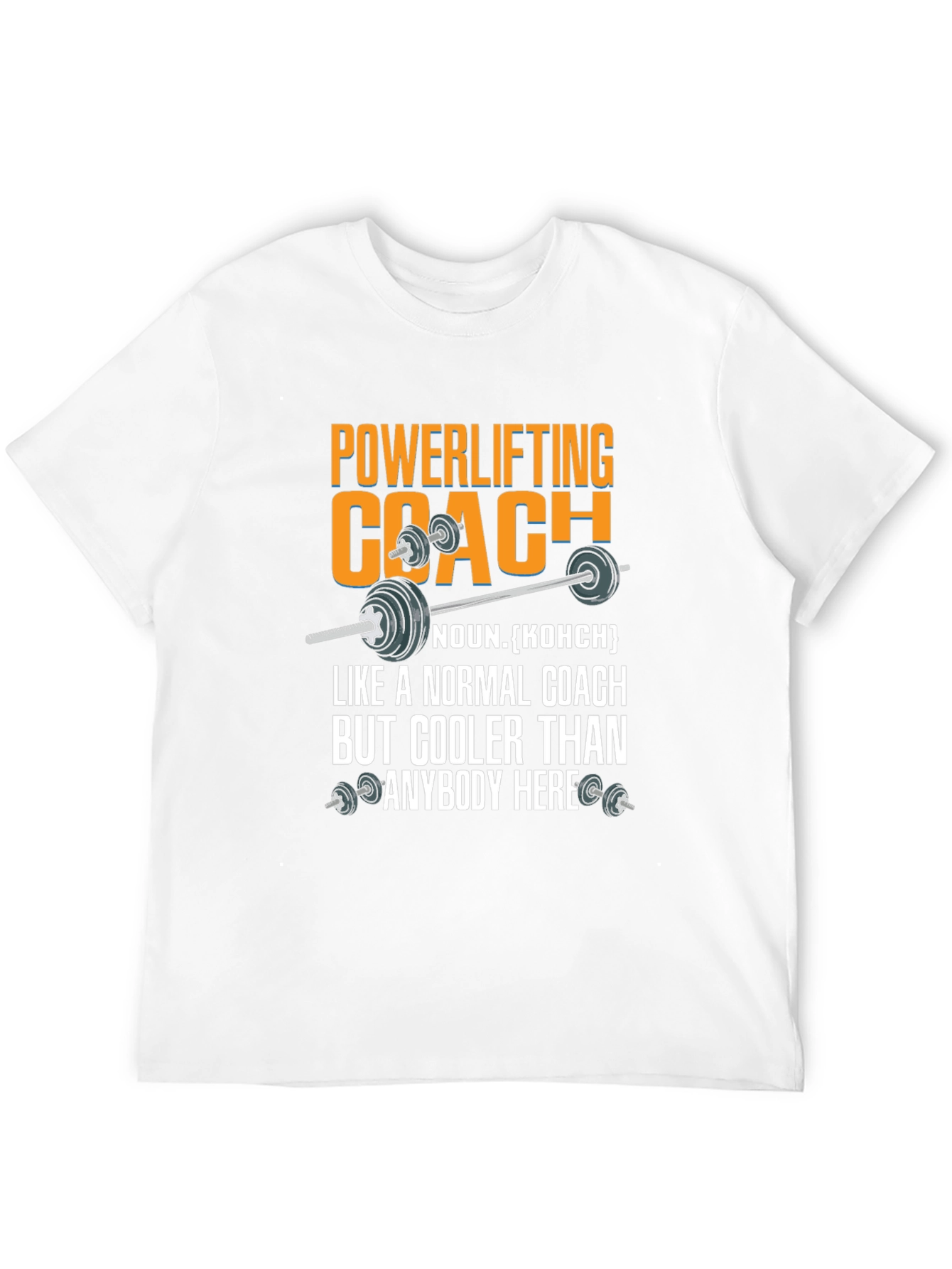 Powerlifting Coach T-Shirt - Cool Fitness Apparel