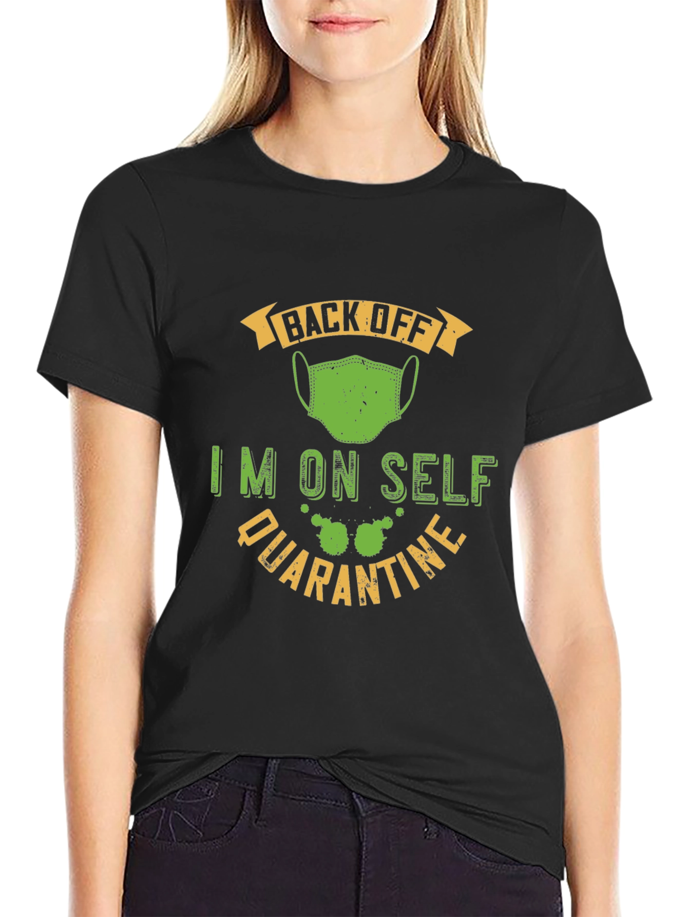 Funny Self Quarantine T-Shirt - Back Off Mask Tee