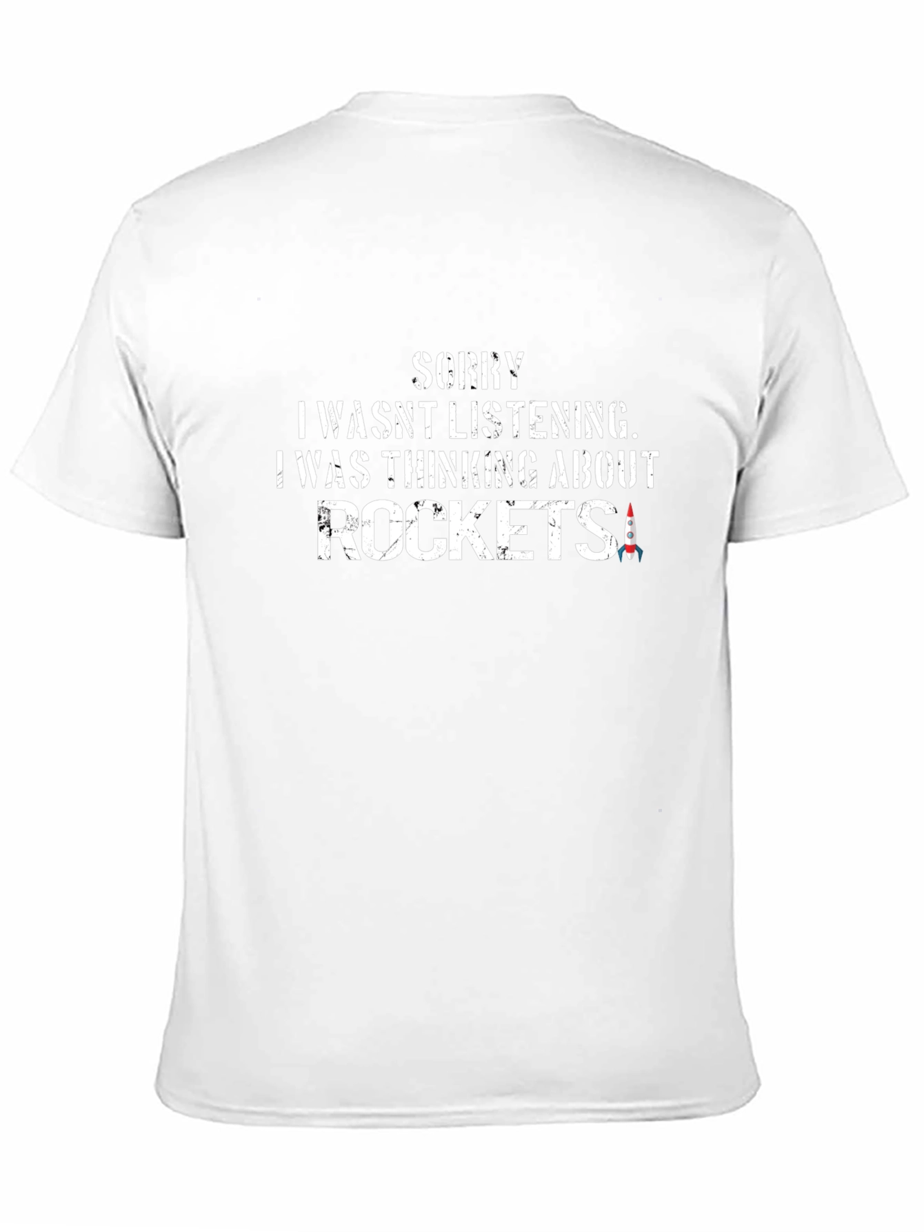 Sorry Rockets T-Shirt Funny Space Tee