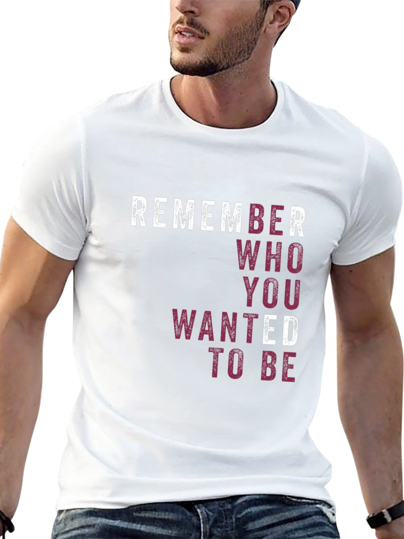 Remember Who You Wanted To Be T-Shirt