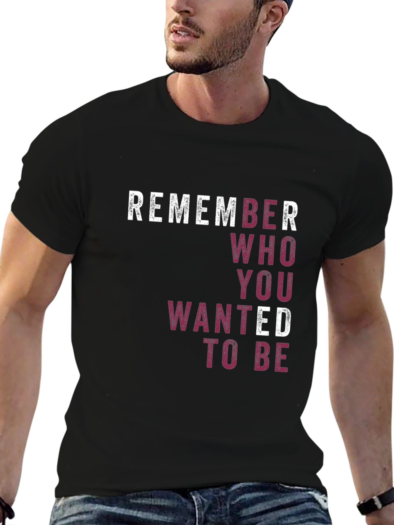 Remember Who You Wanted To Be T-Shirt