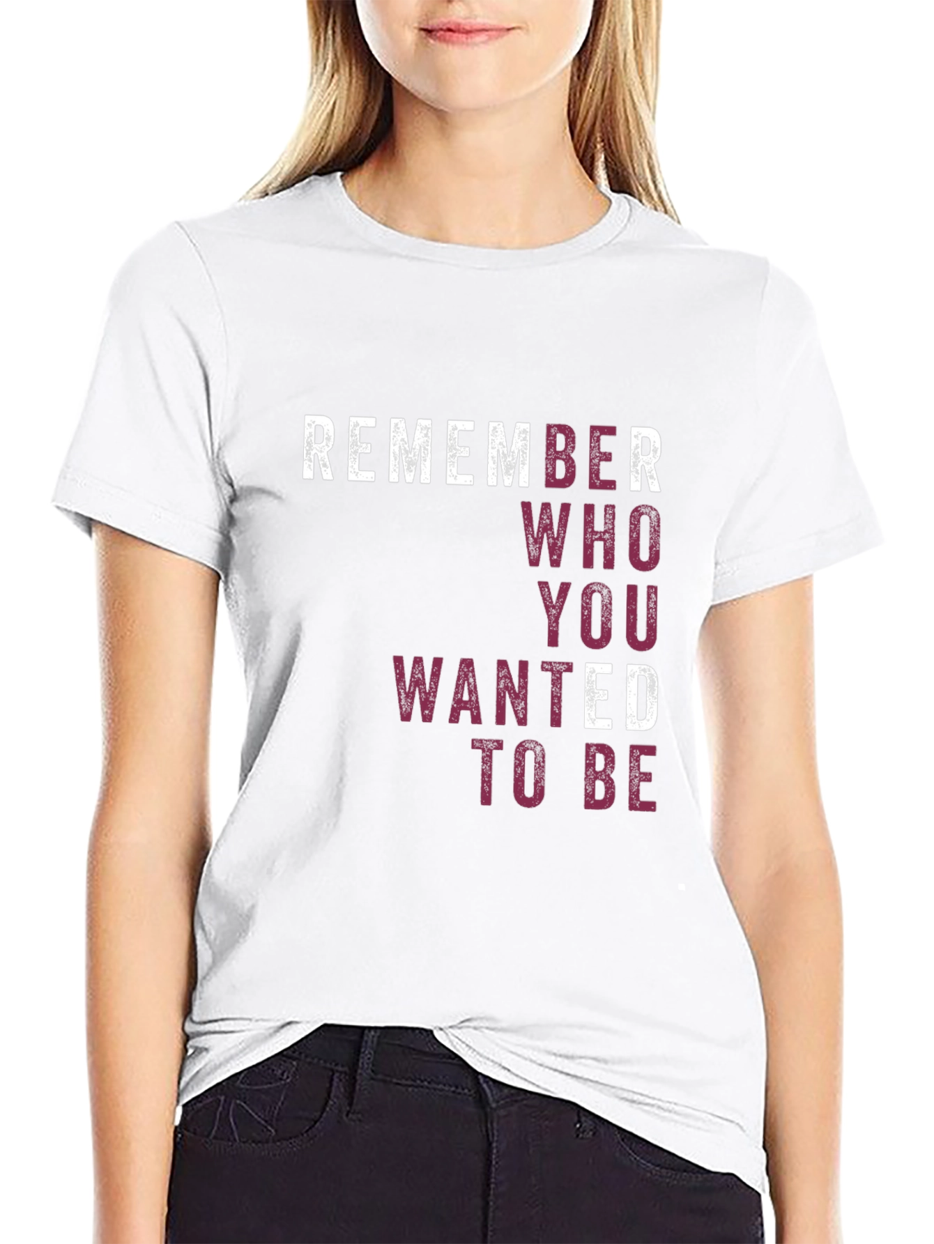 Remember Who You Wanted To Be T-Shirt