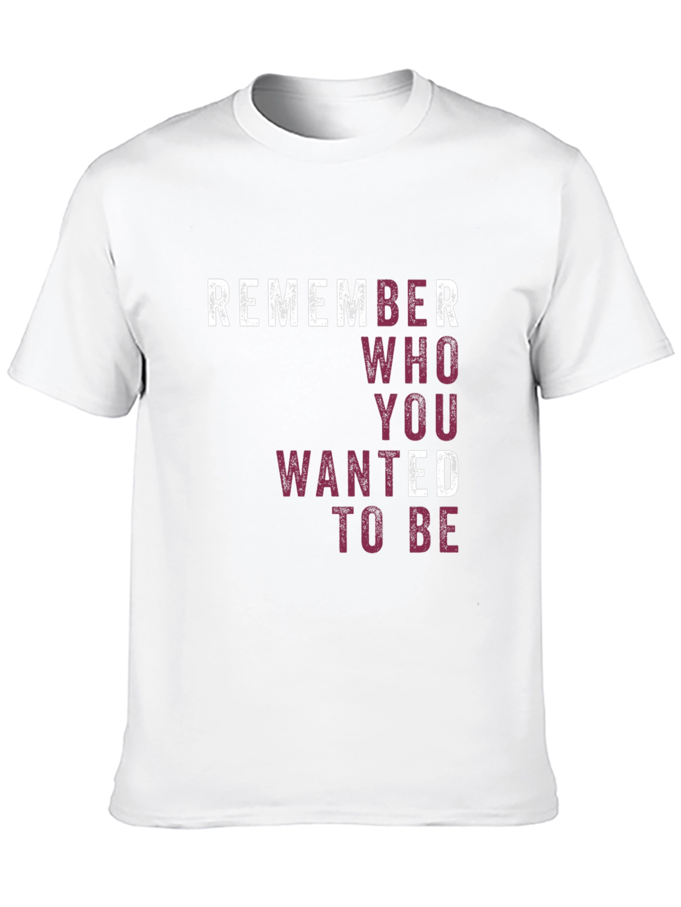 Remember Who You Wanted To Be T-Shirt