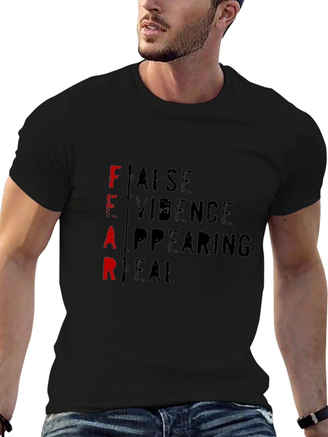 Fear Acronym T-Shirt - False Evidence Appearing Real