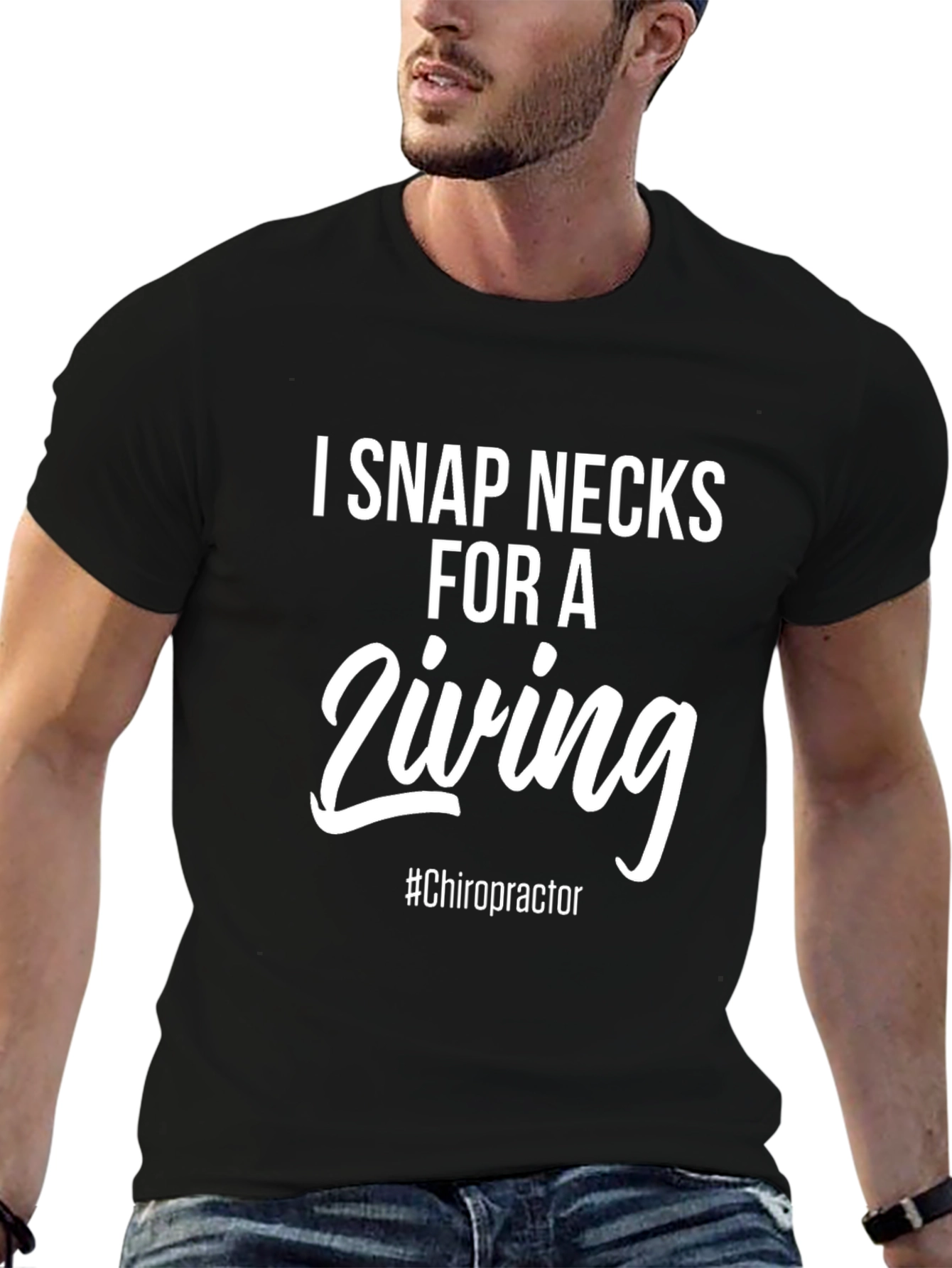 I Snap Necks For A Living T-Shirt