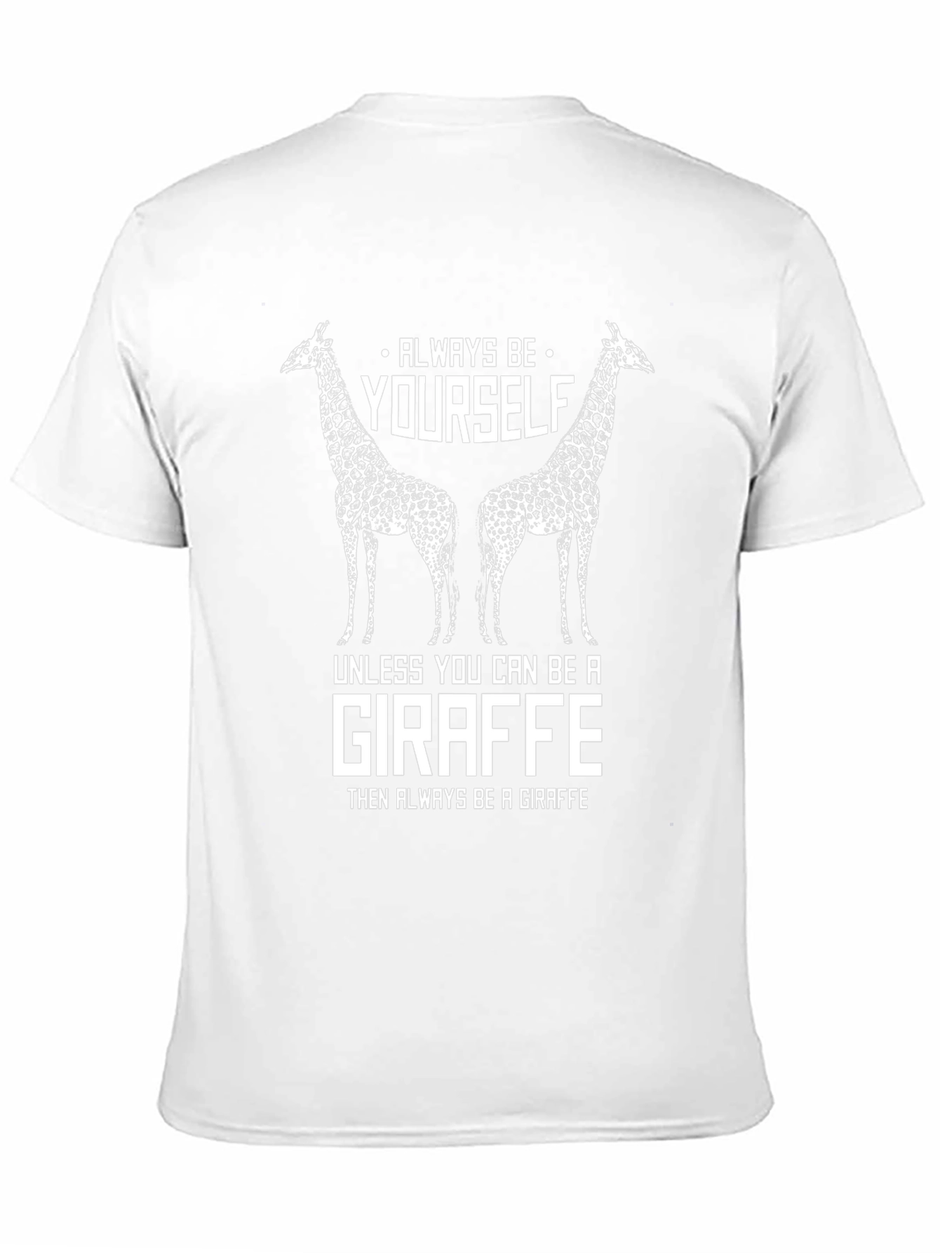Always Be Yourself Giraffe Graphic T-Shirt