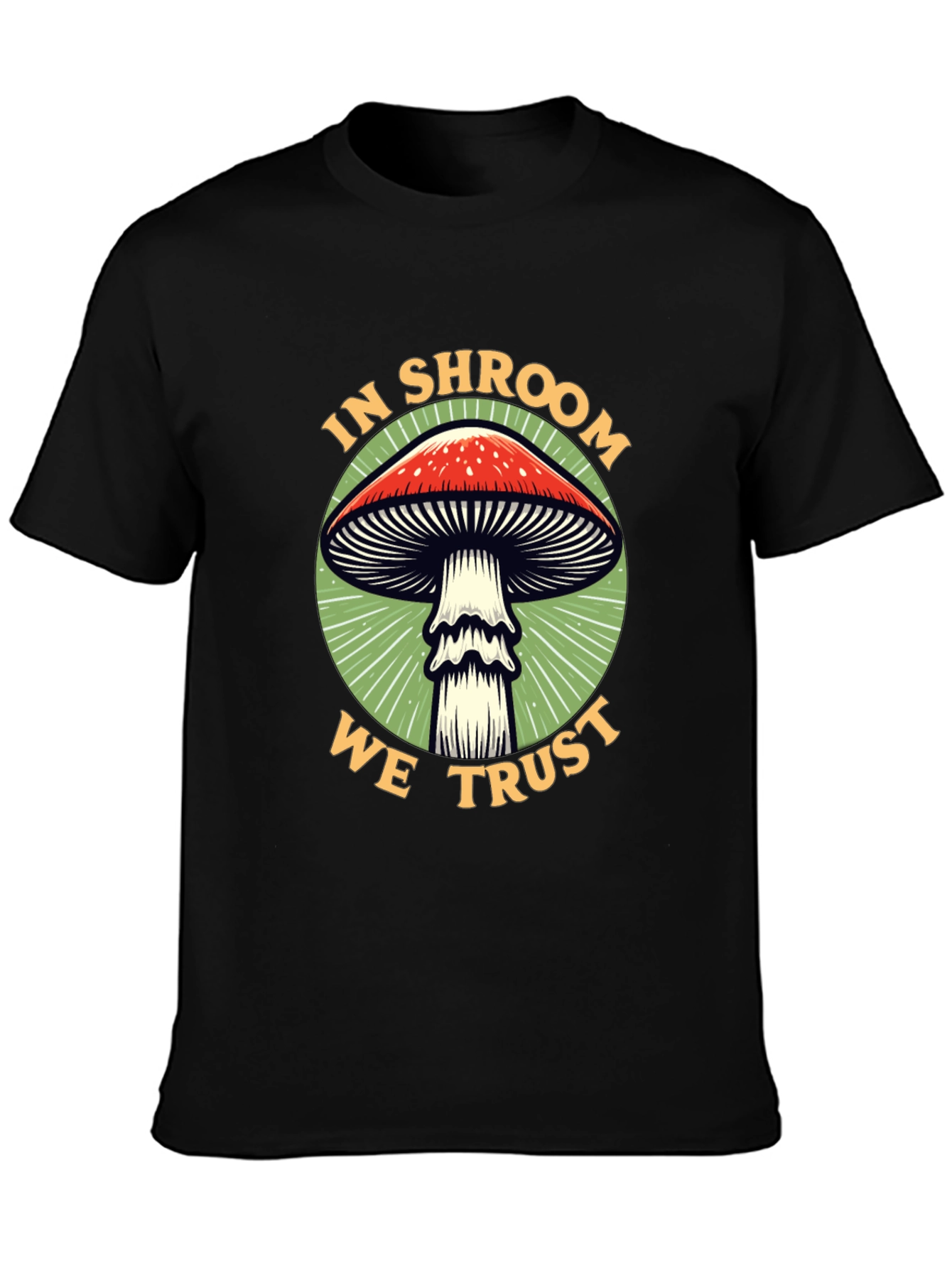 In Shroom We Trust Graphic Tee