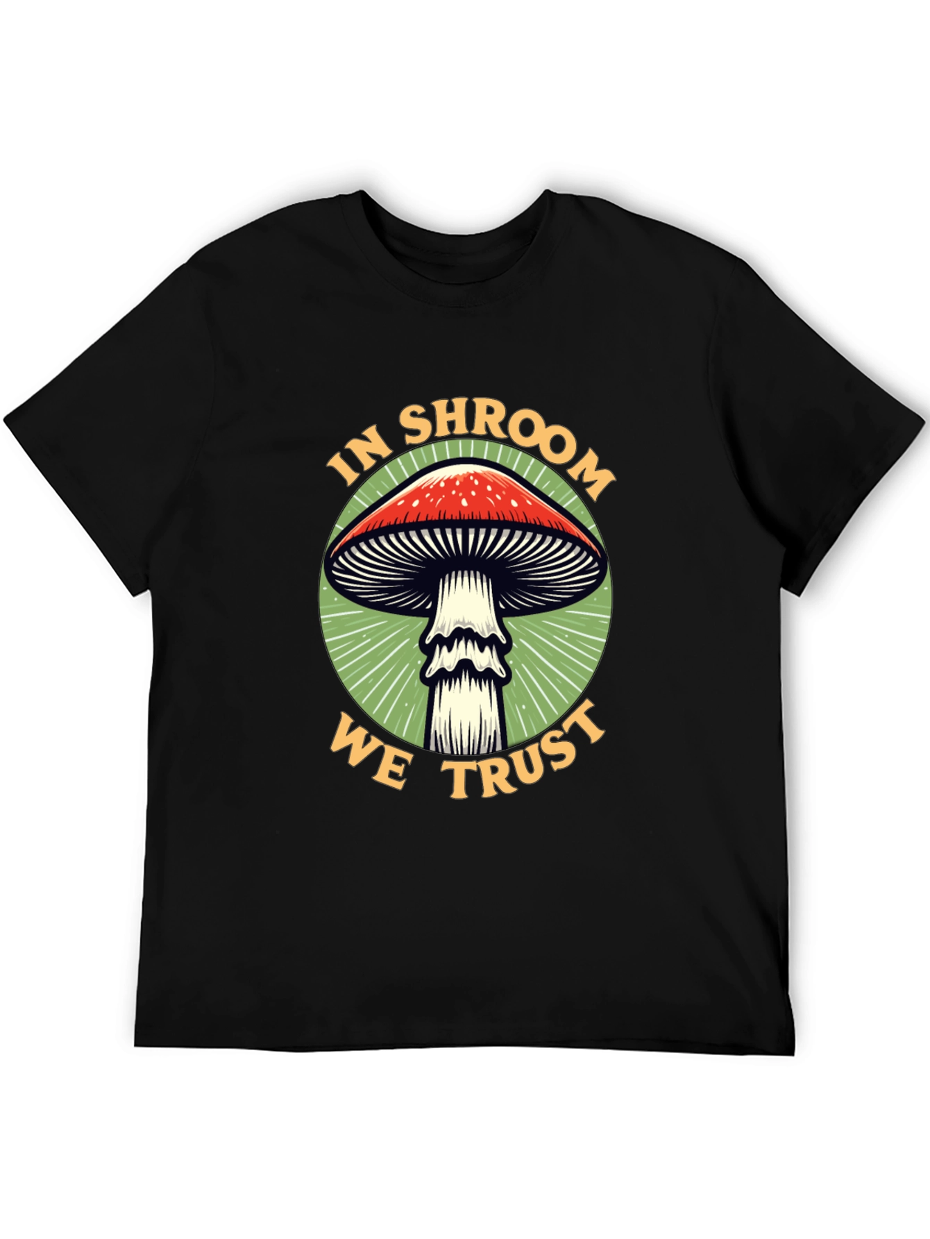 In Shroom We Trust Graphic Tee