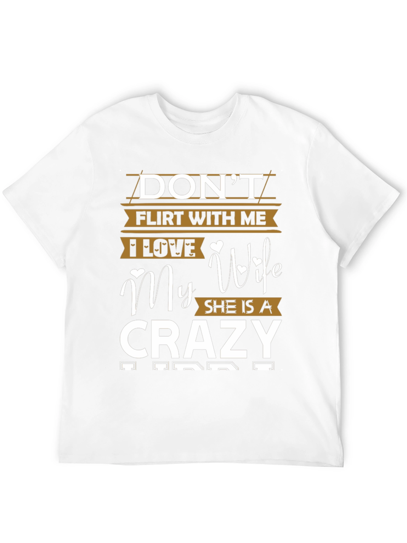 Dont Flirt With Me Crazy Wife Graphic Tee