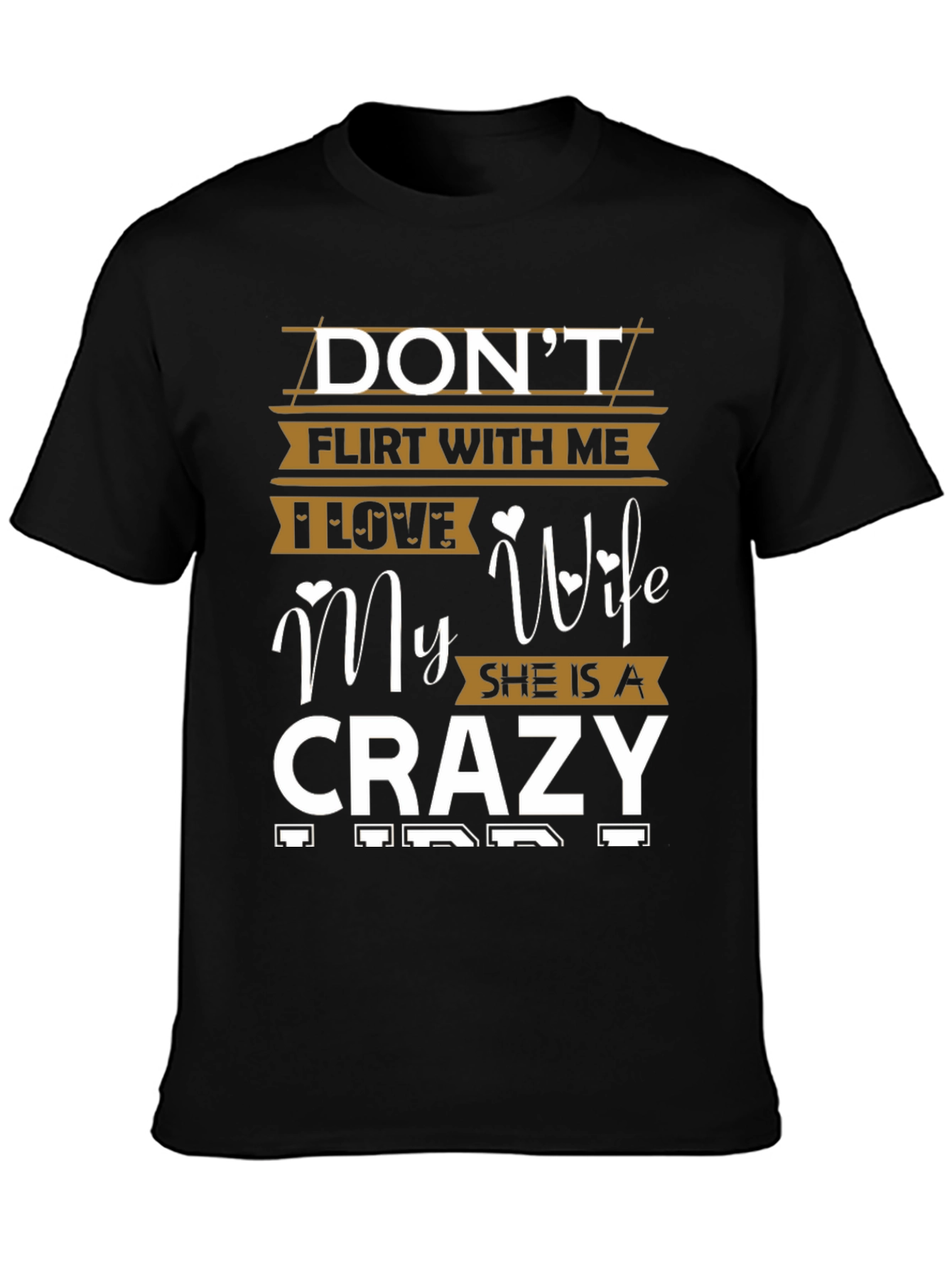 Dont Flirt With Me Crazy Wife Graphic Tee