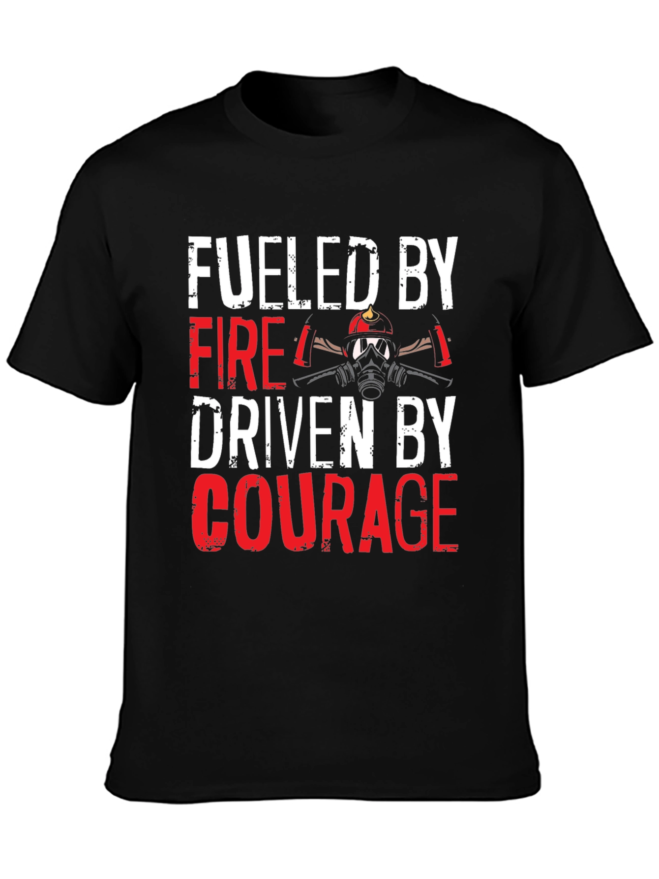 Fueled By Fire Driven By Courage T-Shirt
