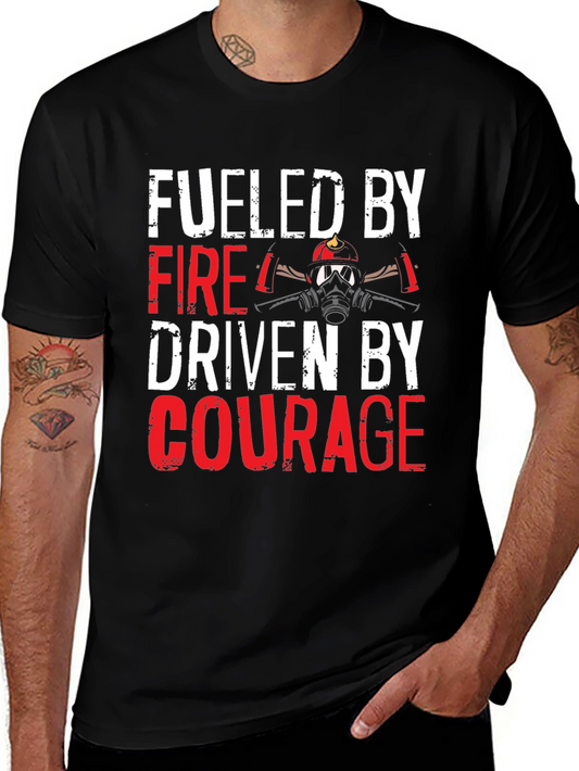Fueled By Fire Driven By Courage T-Shirt