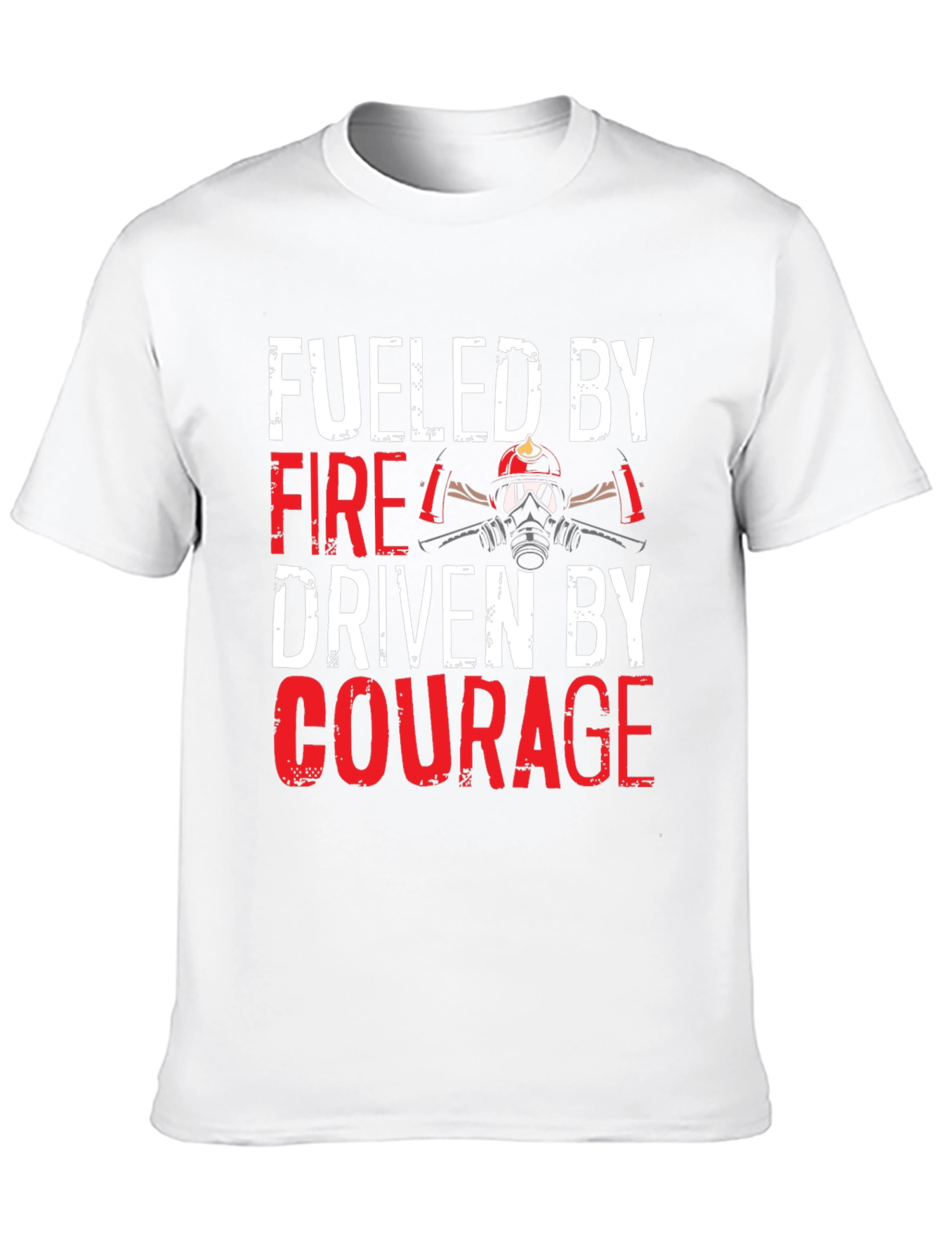 Fueled By Fire Driven By Courage T-Shirt