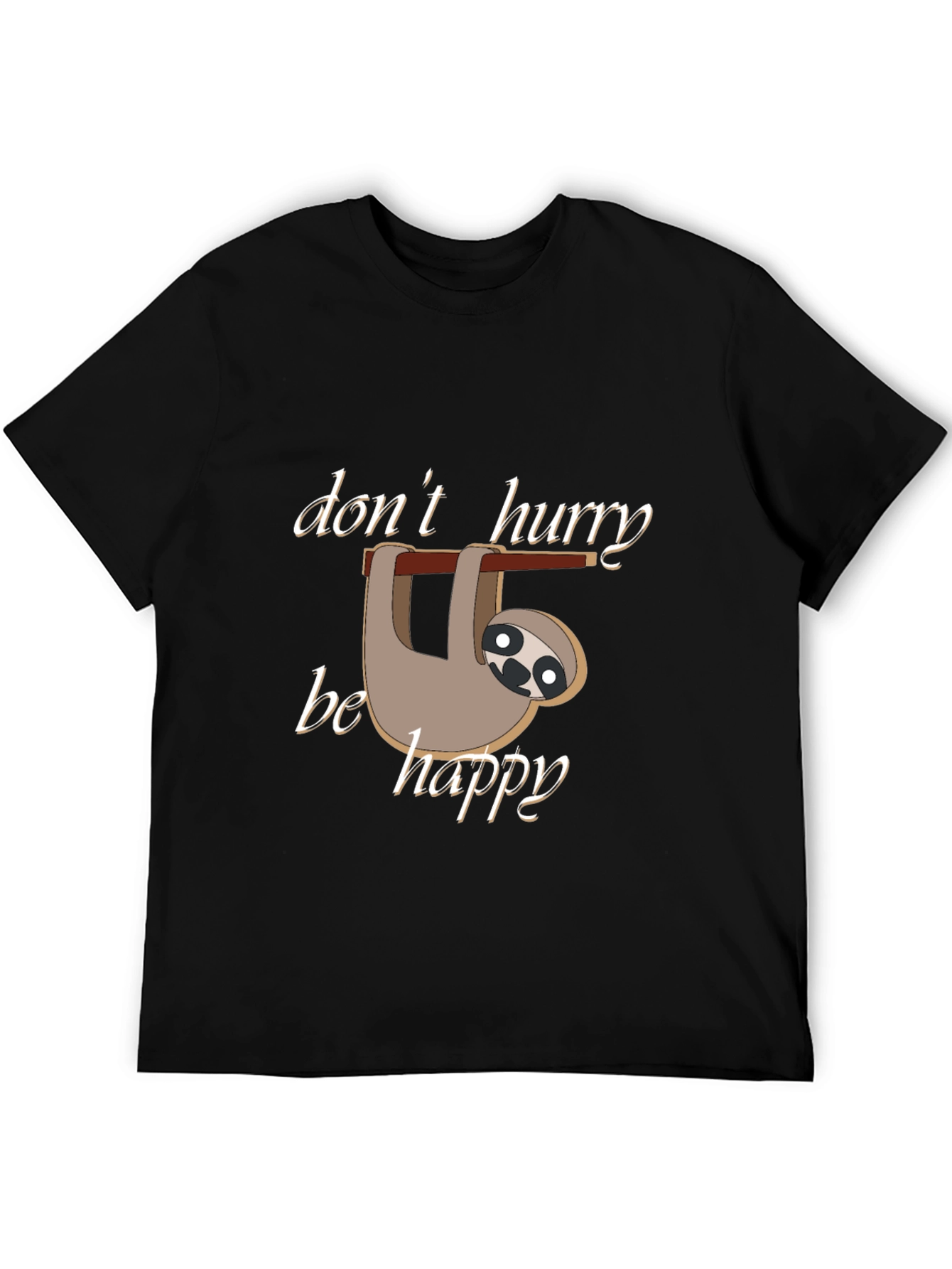 Dont Hurry Be Happy Sloth T-Shirt