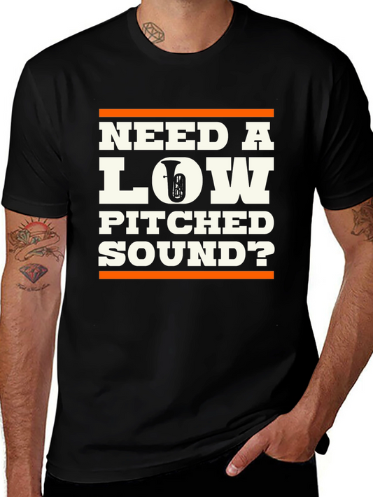 Need a Low Pitched Sound? Tuba Graphic T-Shirt