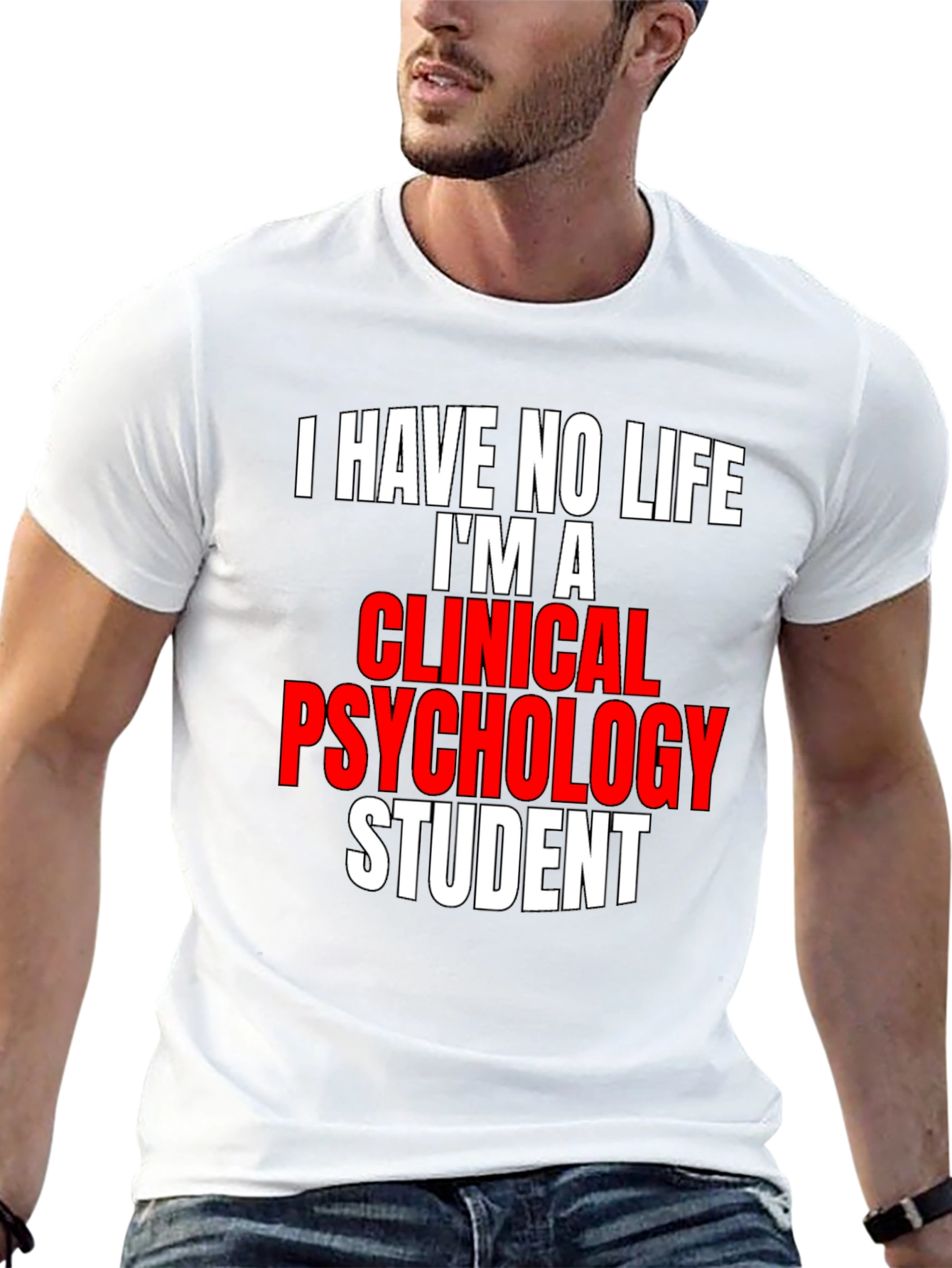 Clinical Psychology Student T-Shirt - Funny Saying